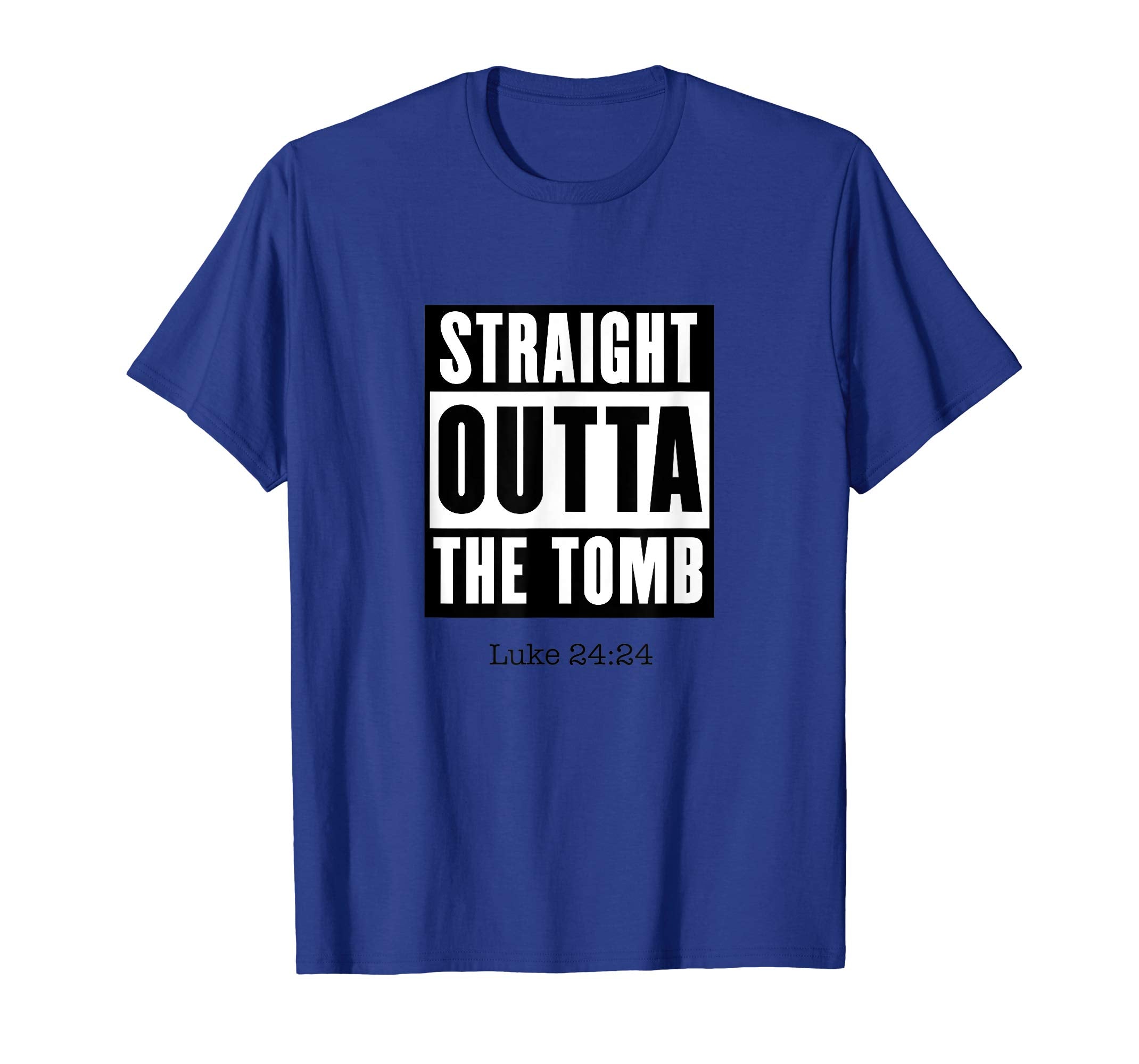 Funny Preacher Shirt Easter Straight Outta Tomb Luke 24:24