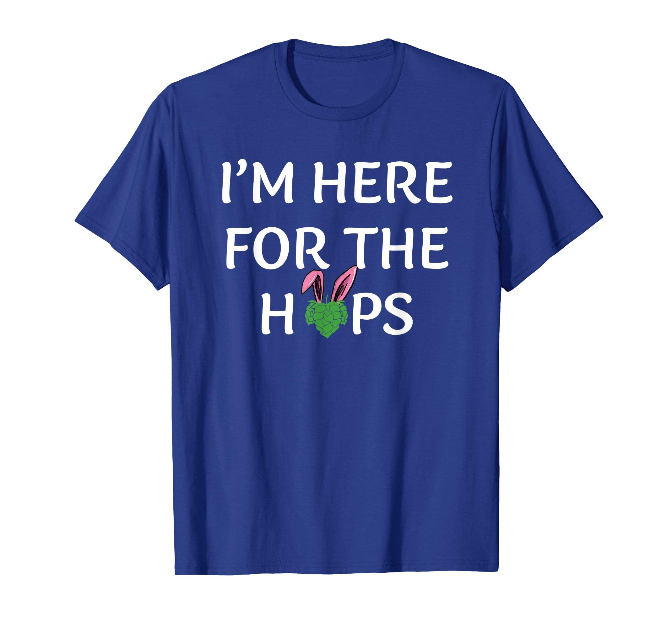 Here for the Hops Funny Easter Drinking Shirt