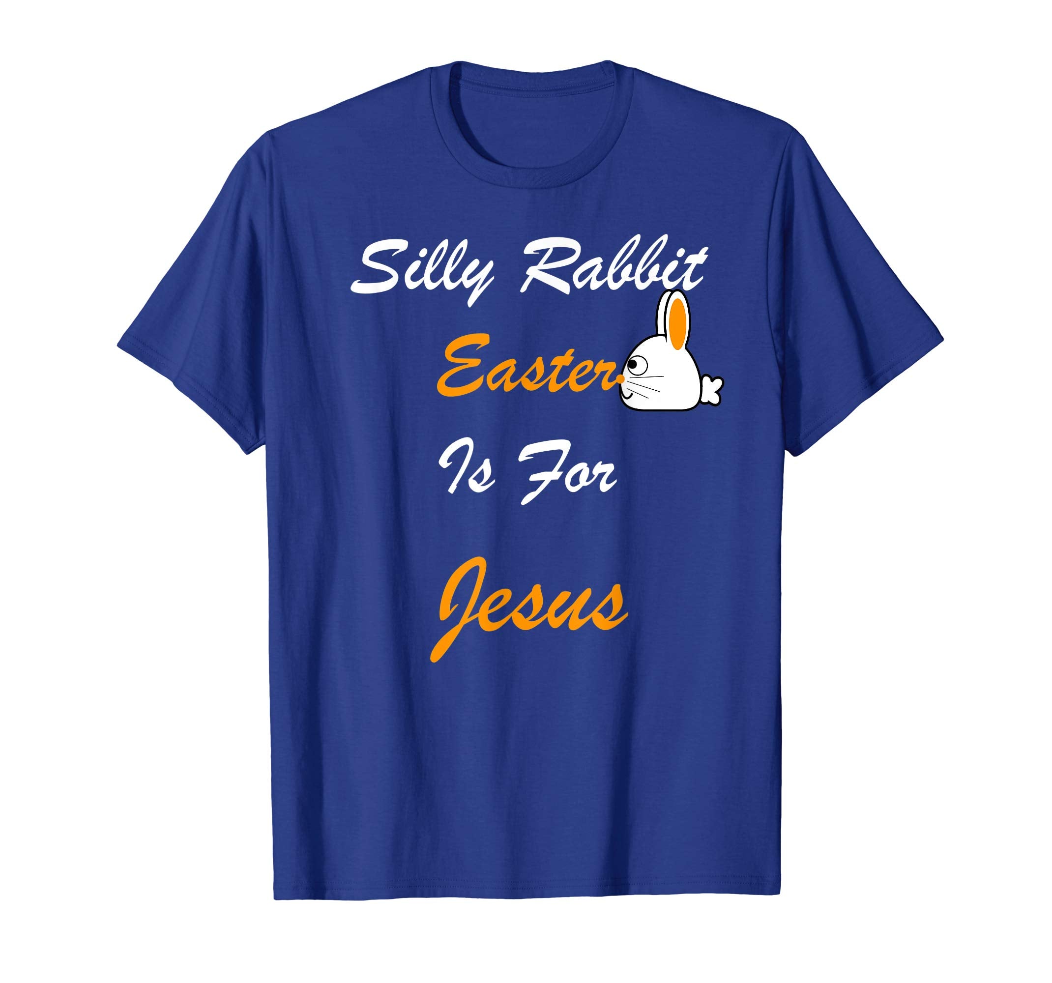 Silly Rabbit Easter Is For Jesus T-Shirt