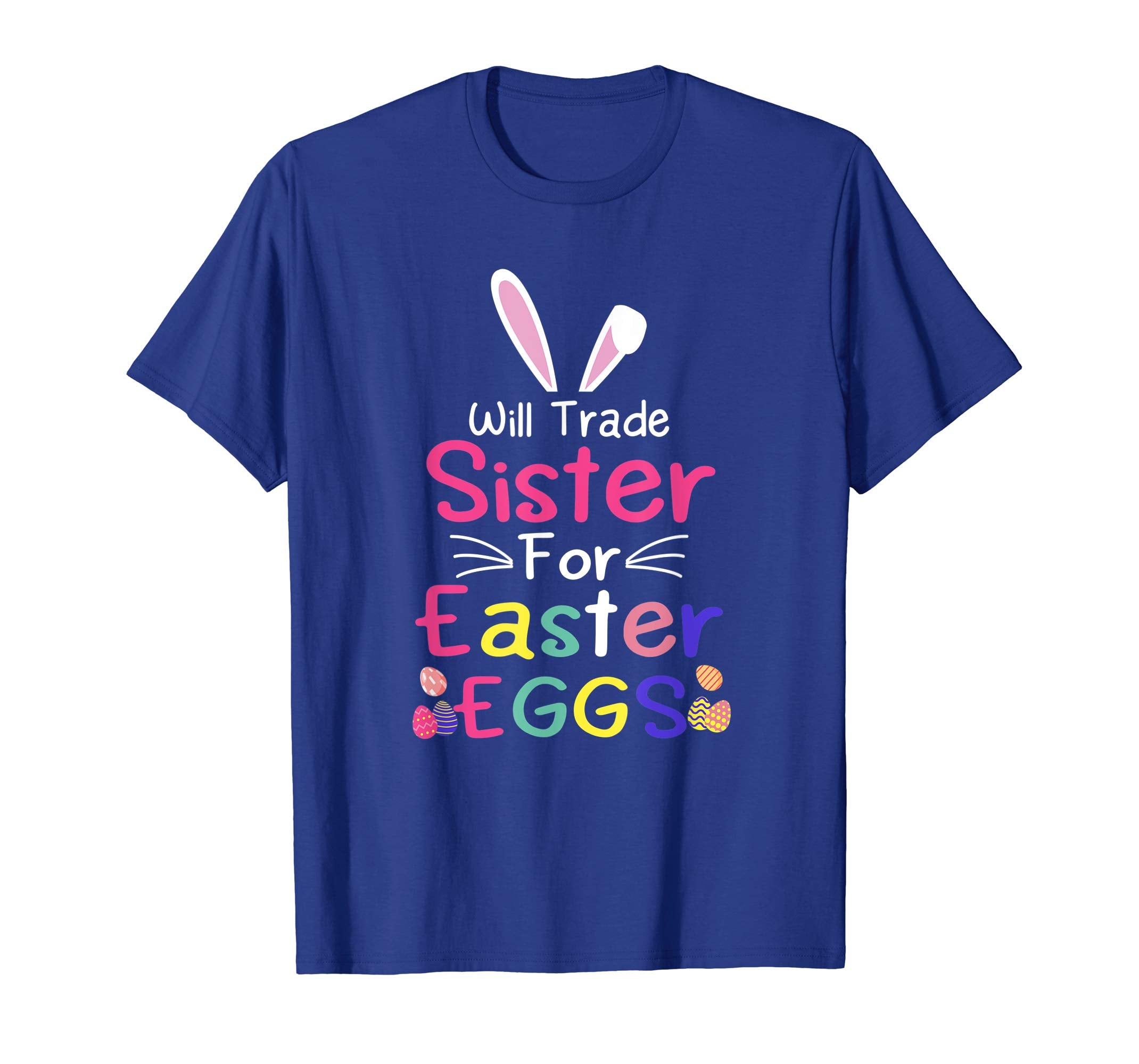 Will Trade Sister For Eggs Happy Easter Boys Girls T Shirt
