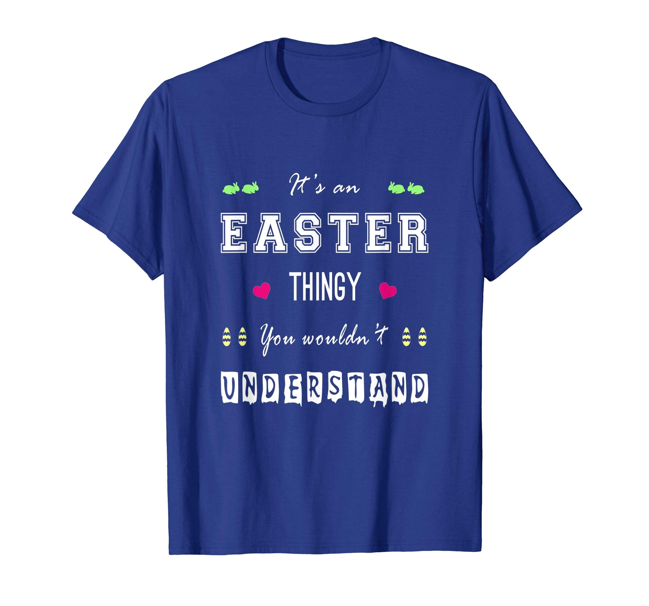 It's An Easter Thingy Funny Easter Holiday Gifts T Shirt