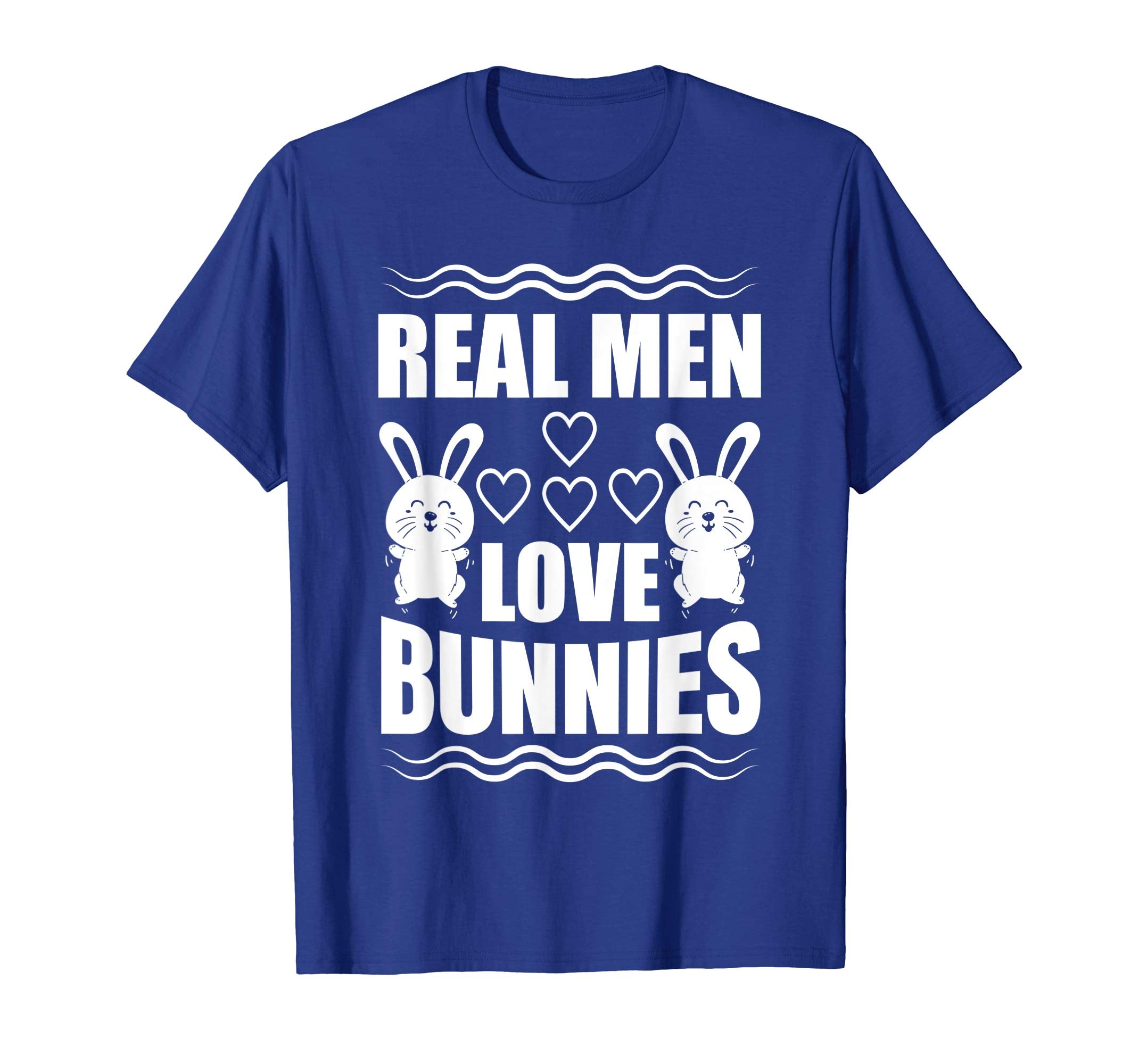 Funny Easter Bunny TShirt for men Real Men love Bunnies