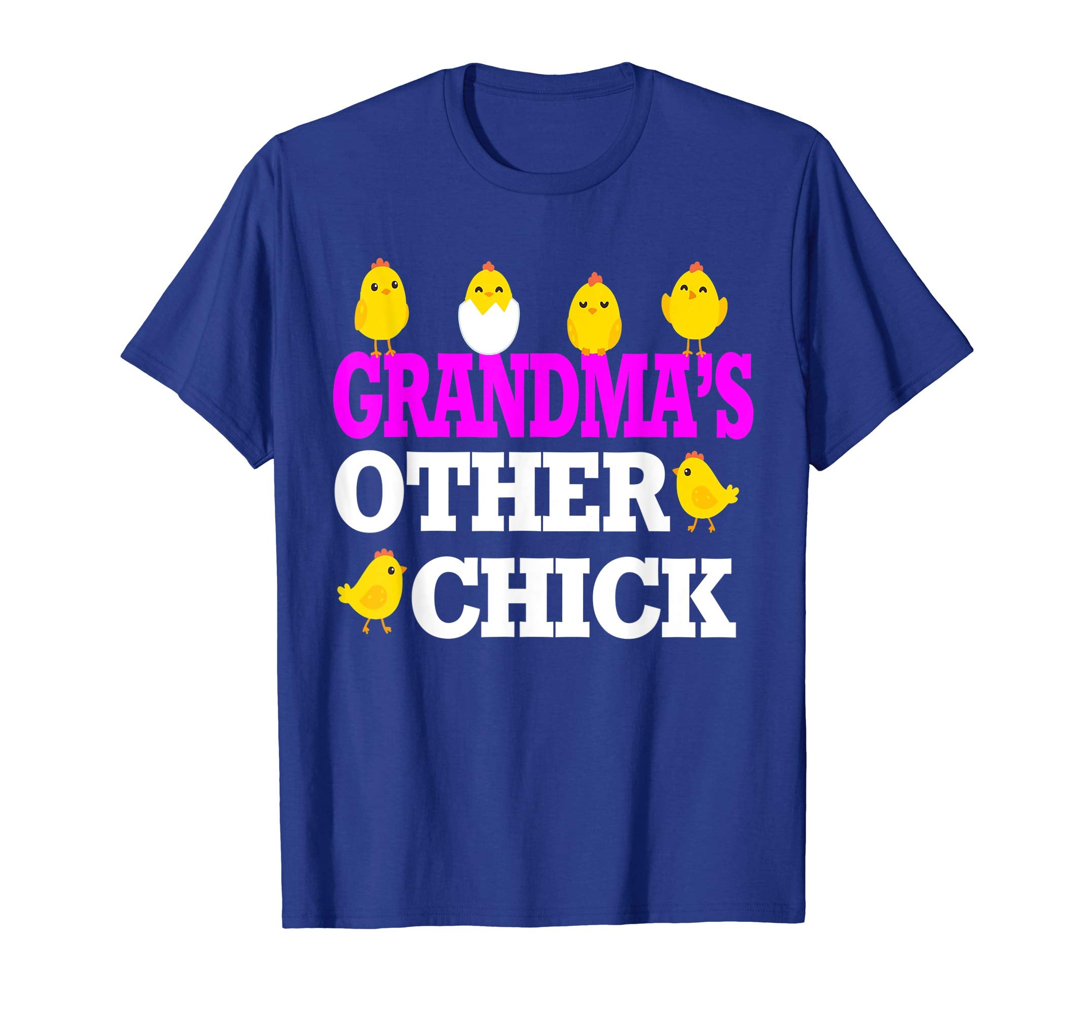 Chicks Open Eggs Happy Easter Shirt Grandma's Other Chick