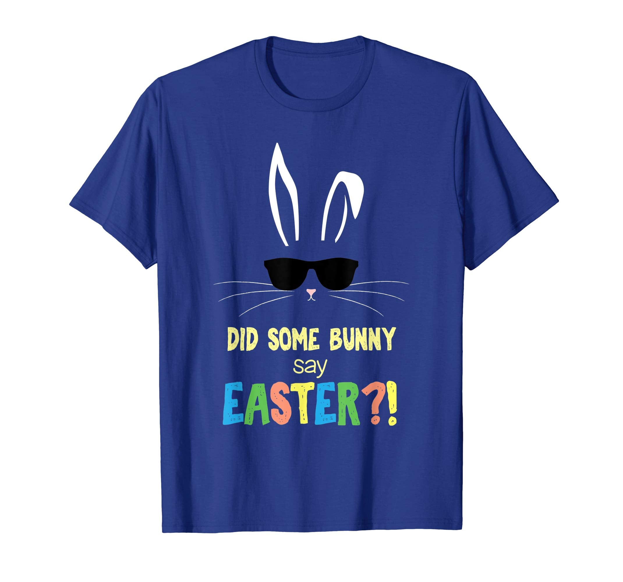 Cute Some Bunny Say Easter Gift Kids Easter Bunny T-Shirt