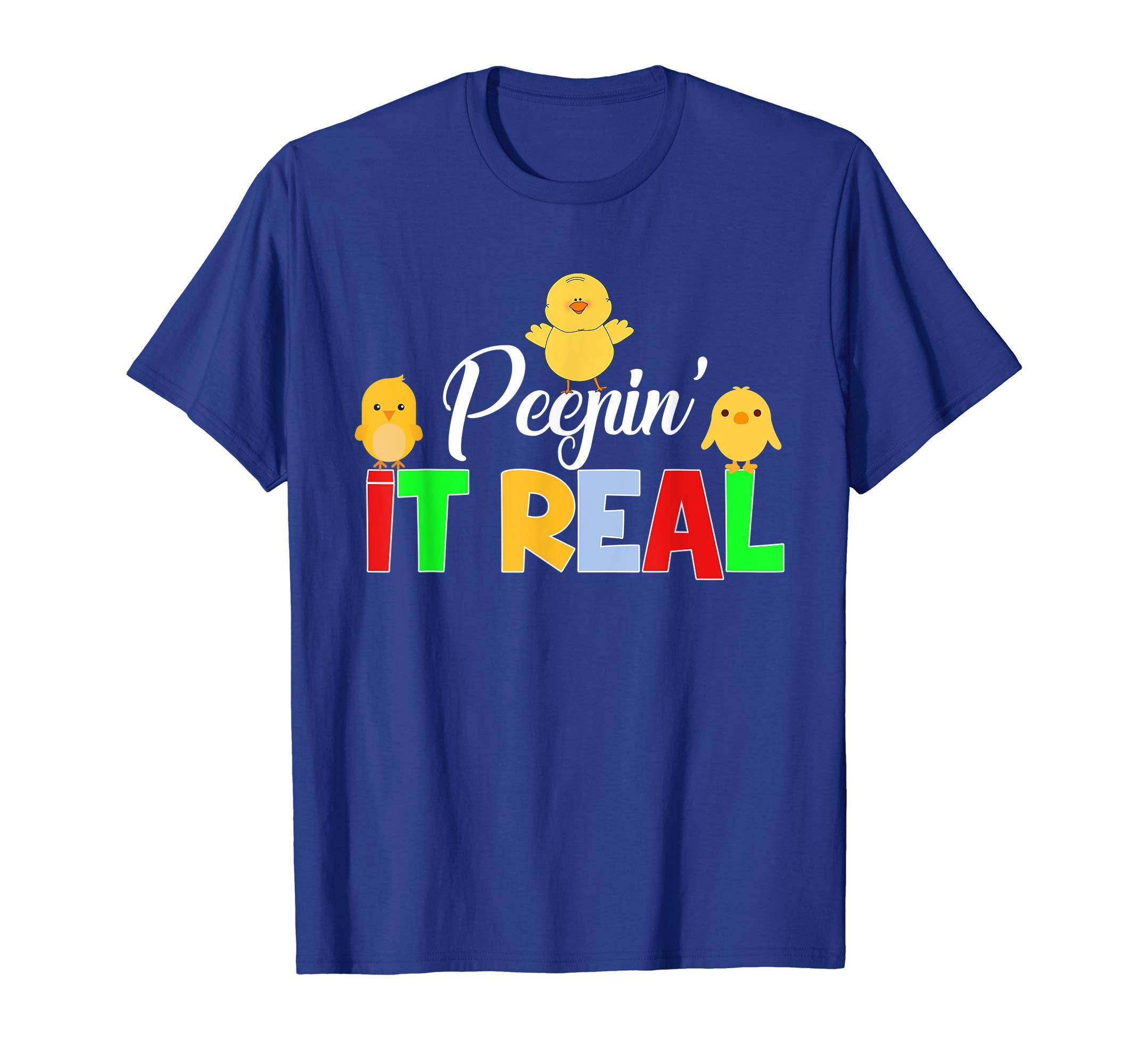 Peepin' it Real Funny Chick Easter T-Shirt
