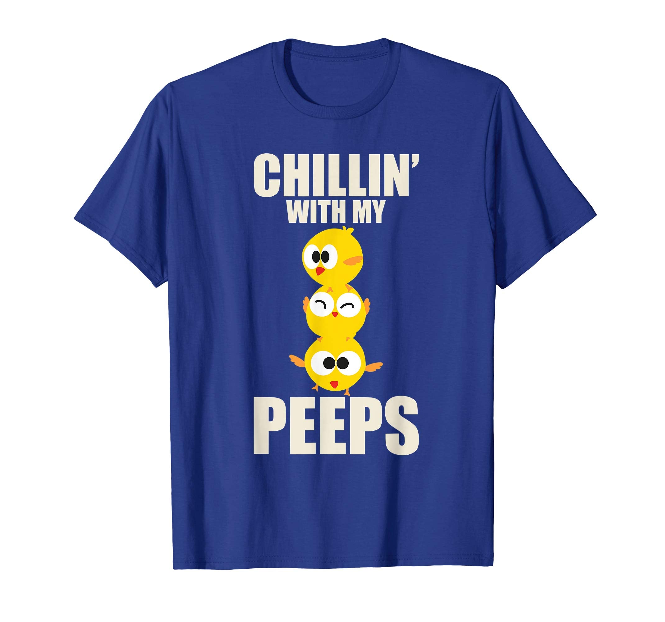 Chillin' With My Peeps Shirt | Funny Easter Chicks Gift