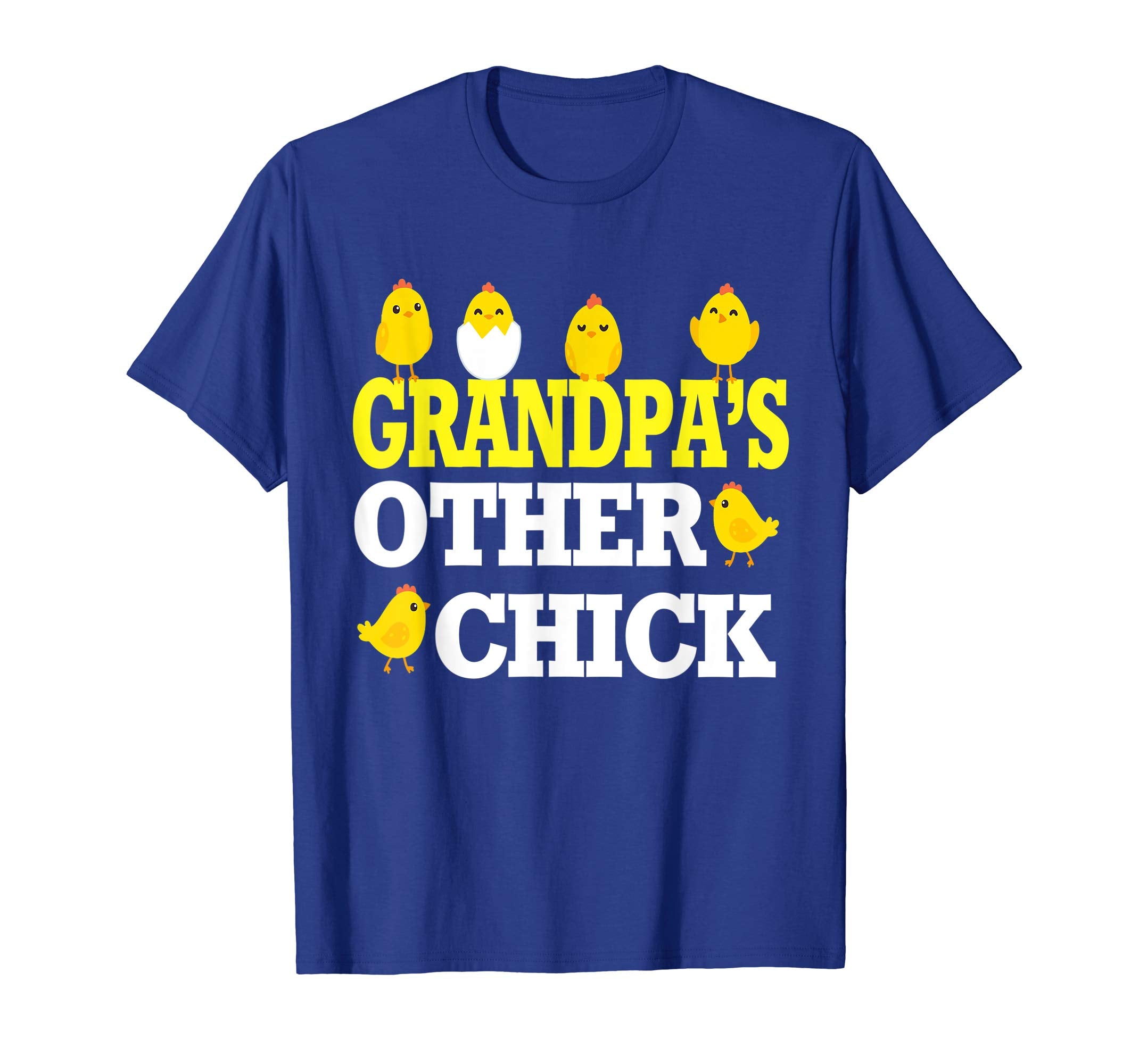 Chicks Open Eggs Happy Easter Shirt Grandpa's Other Chick