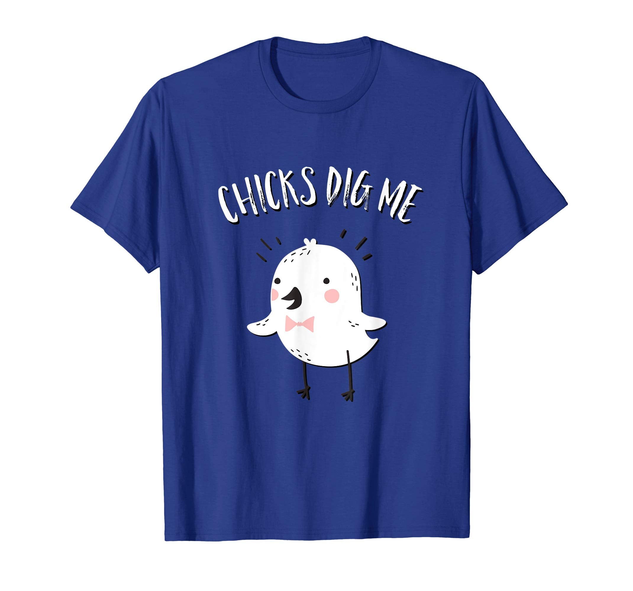 Chicks Dig Me Funny Happy Easter Adult T Shirt