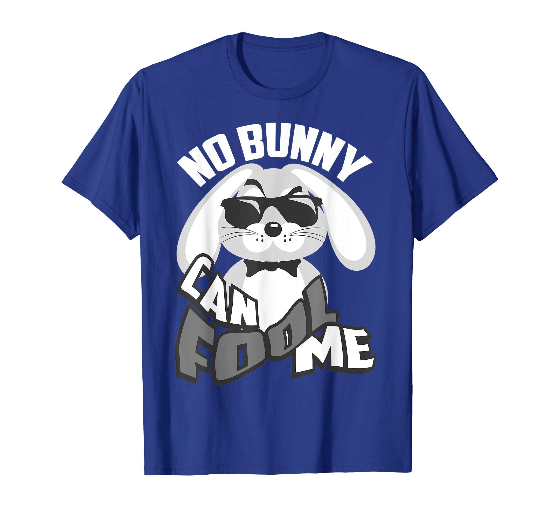 No Bunny Can Fool Me Happy Easter Shirt - Cute T-Shirt Gift
