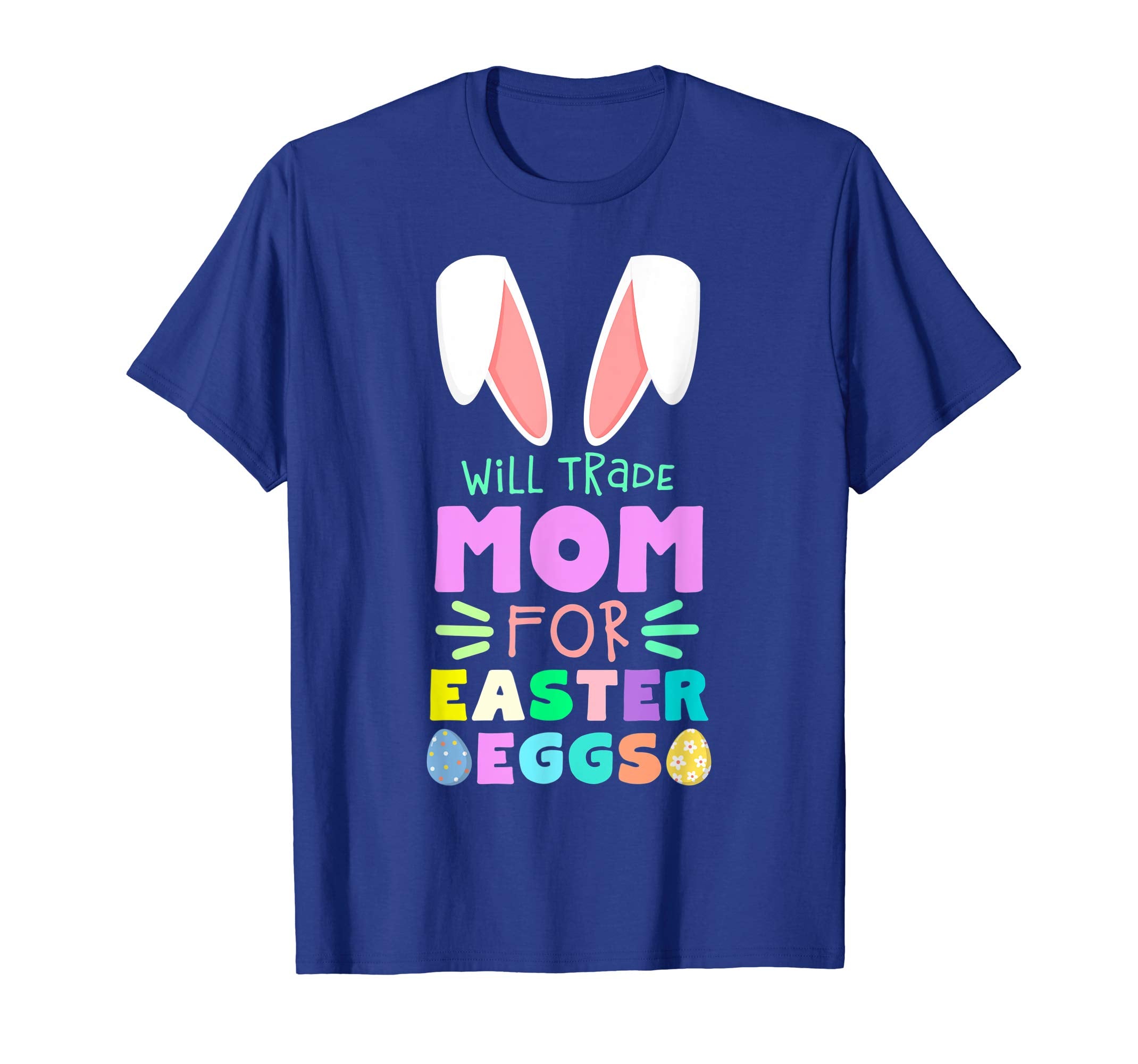 Will Trade Mom For Eggs Happy Easter Kids Boys Girls T Shirt