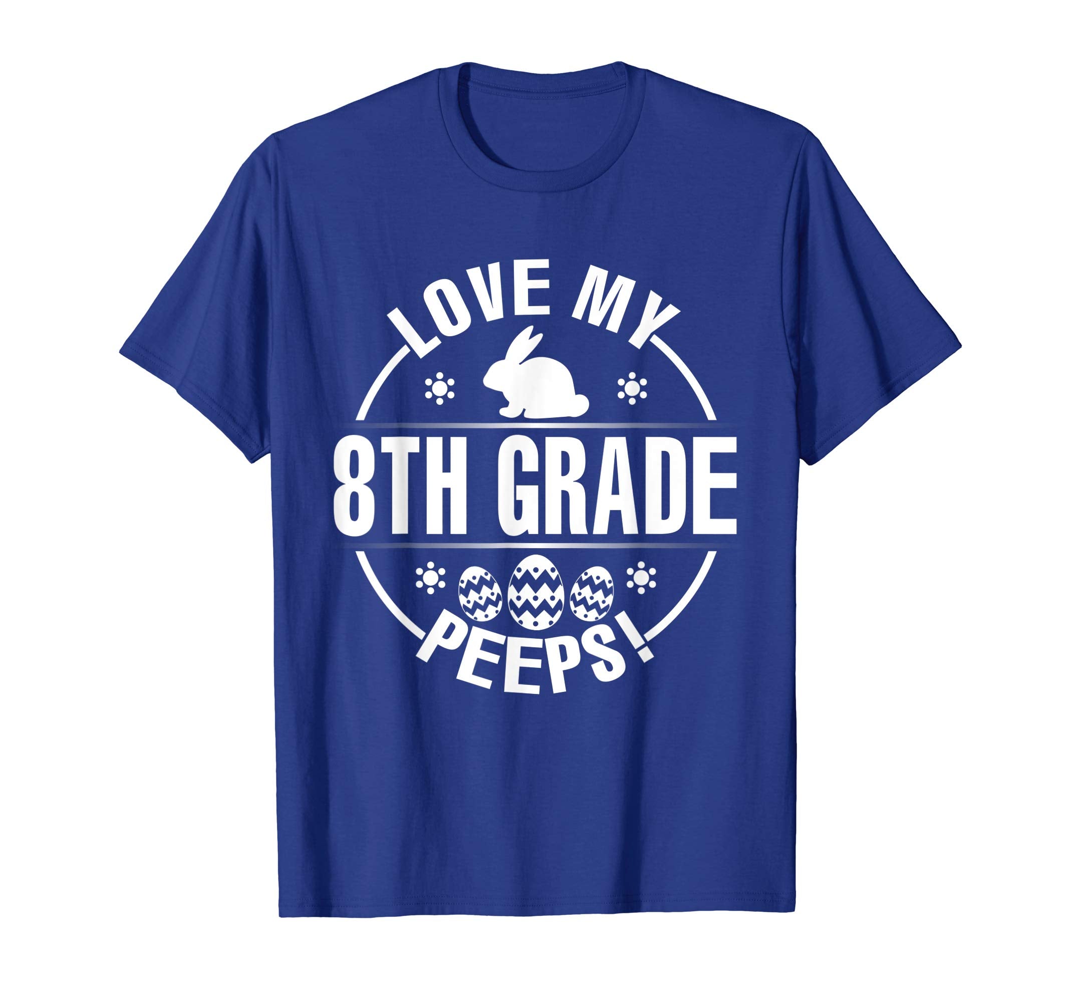 Bunny &amp; Easter Eggs Love My 8TH Grade Peeps Happy Day Shirt