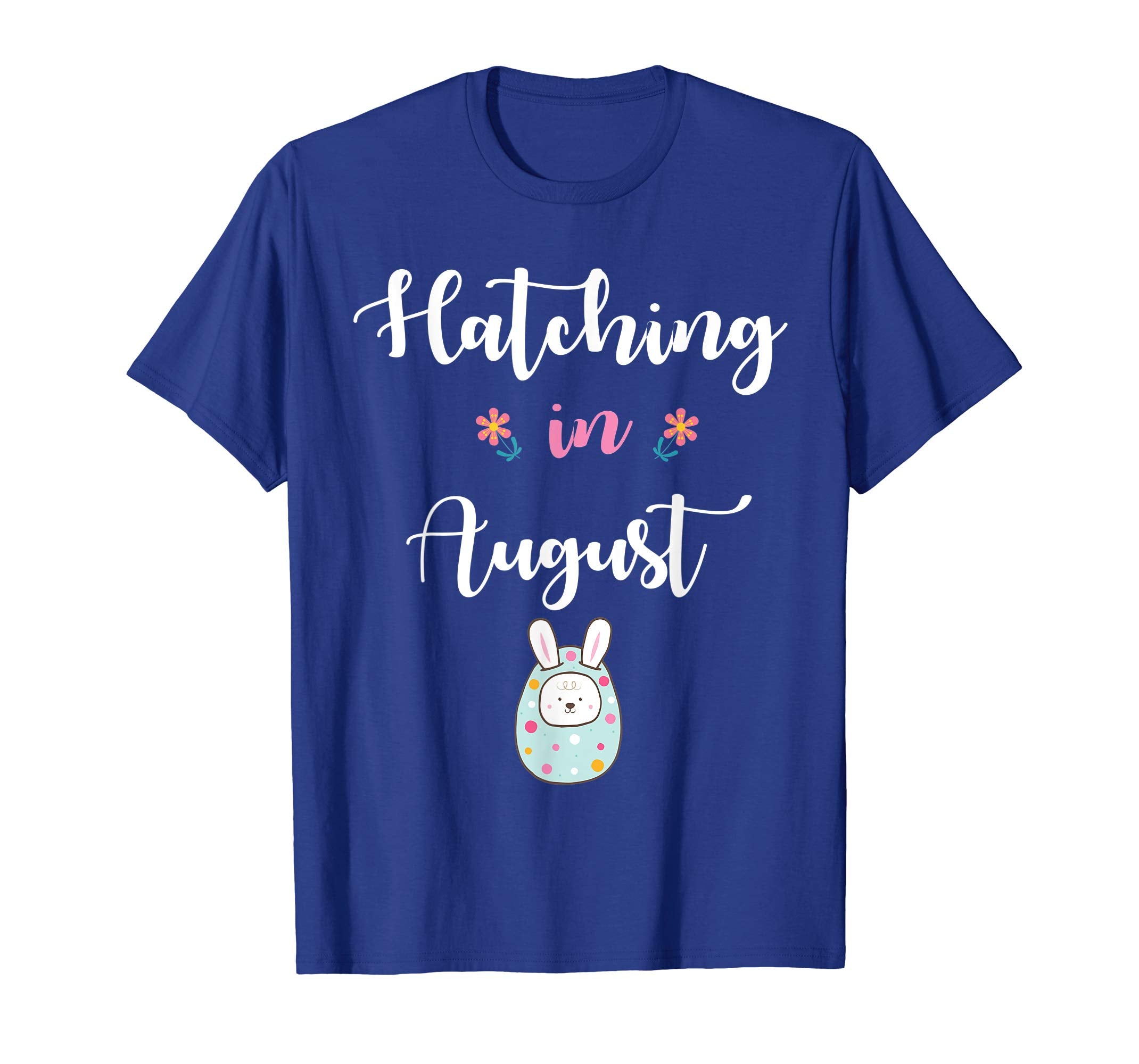 Pregnancy Kid Bunny In Easter Egg Hatching In August Shirt