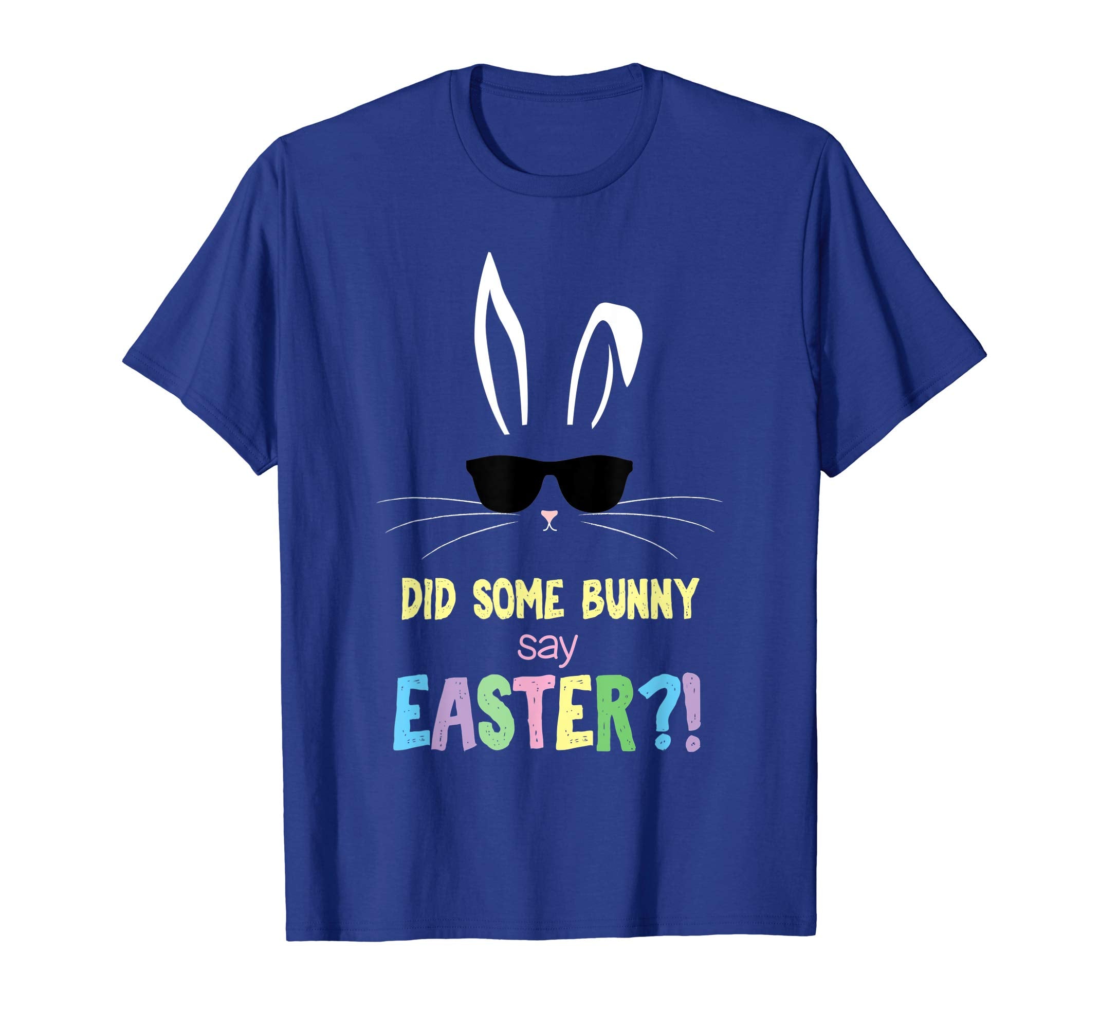 Cute Some Bunny Say Easter Gift Kids Easter Bunny T-Shirt