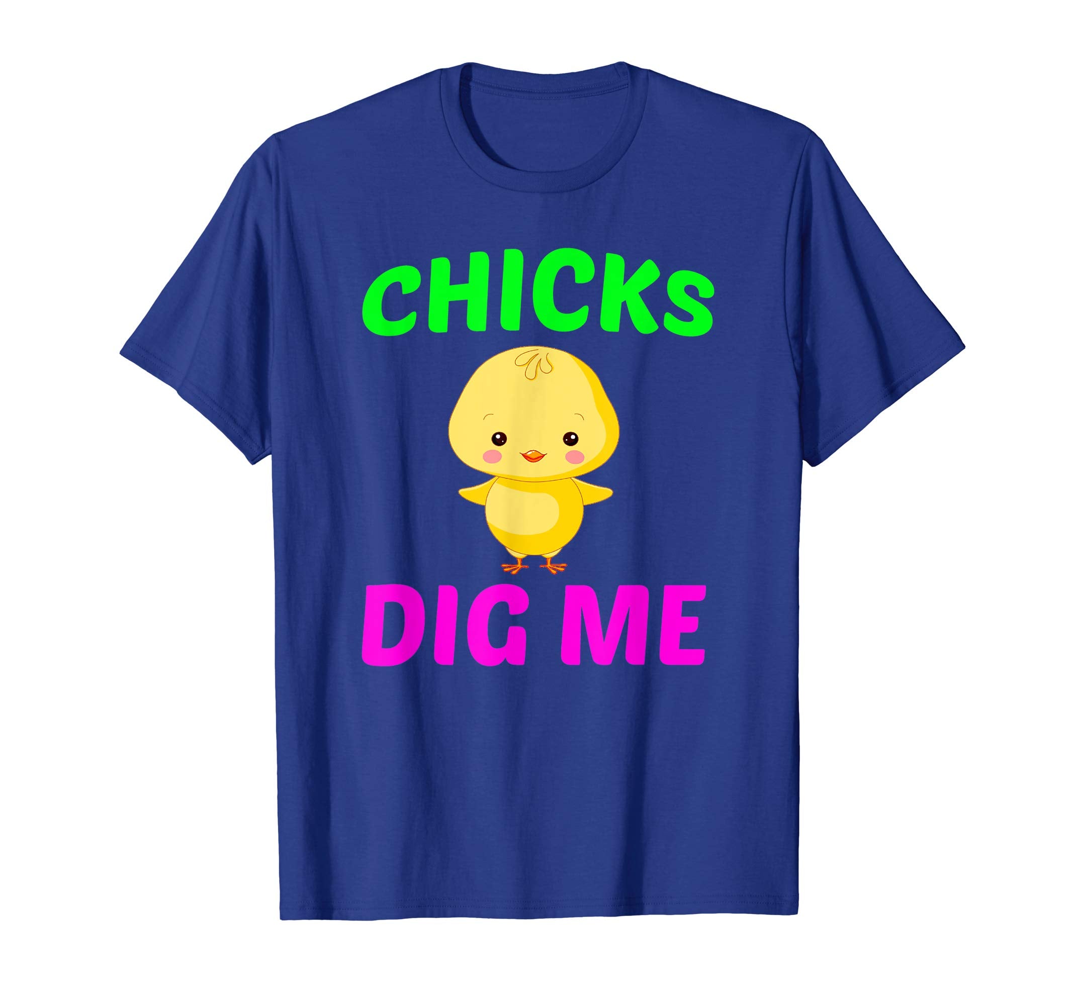Cute Easter Chicks Dig Me T-Shirt