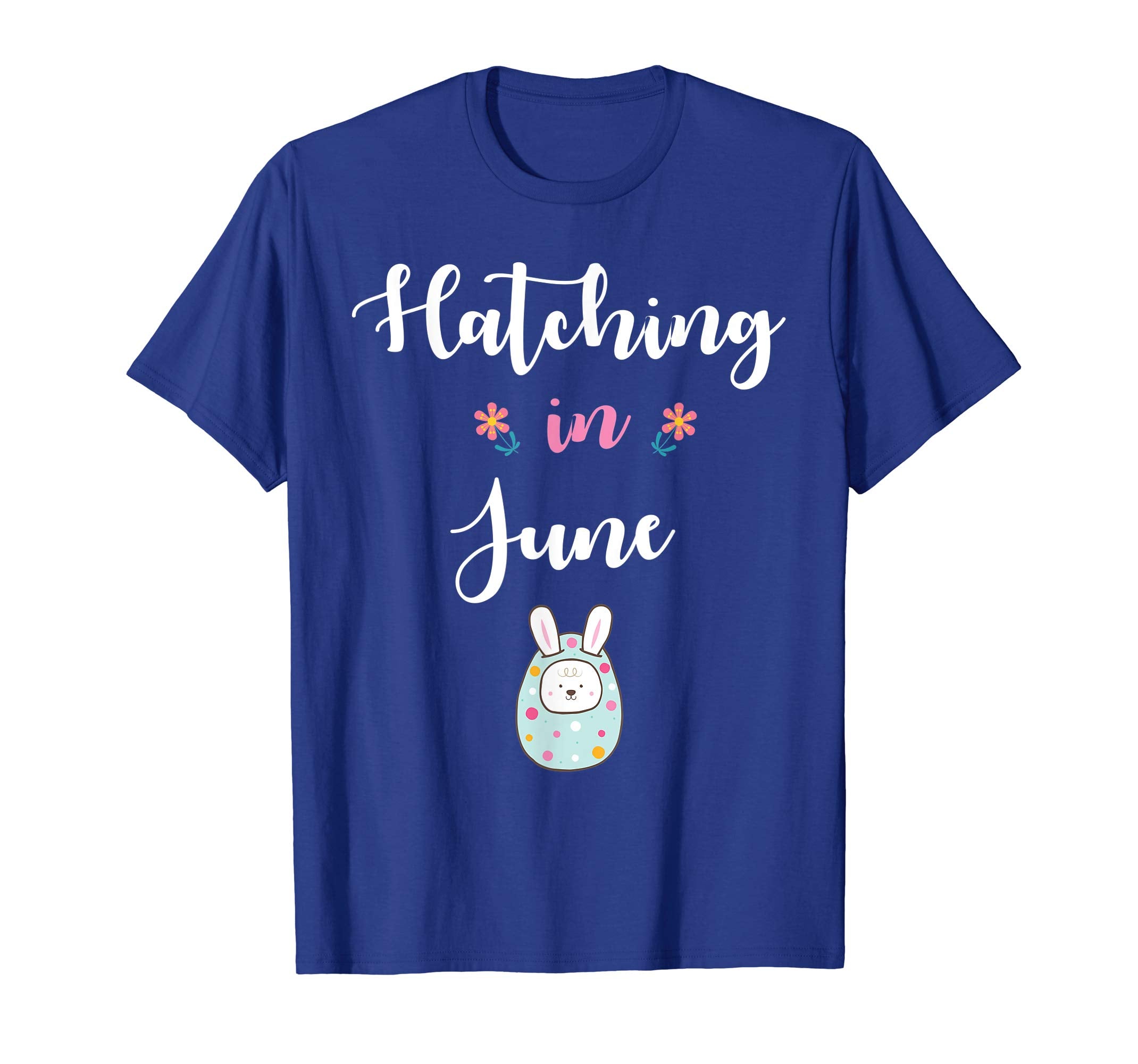 Pregnancy Kid Bunny In Easter Egg Hatching In June Shirt