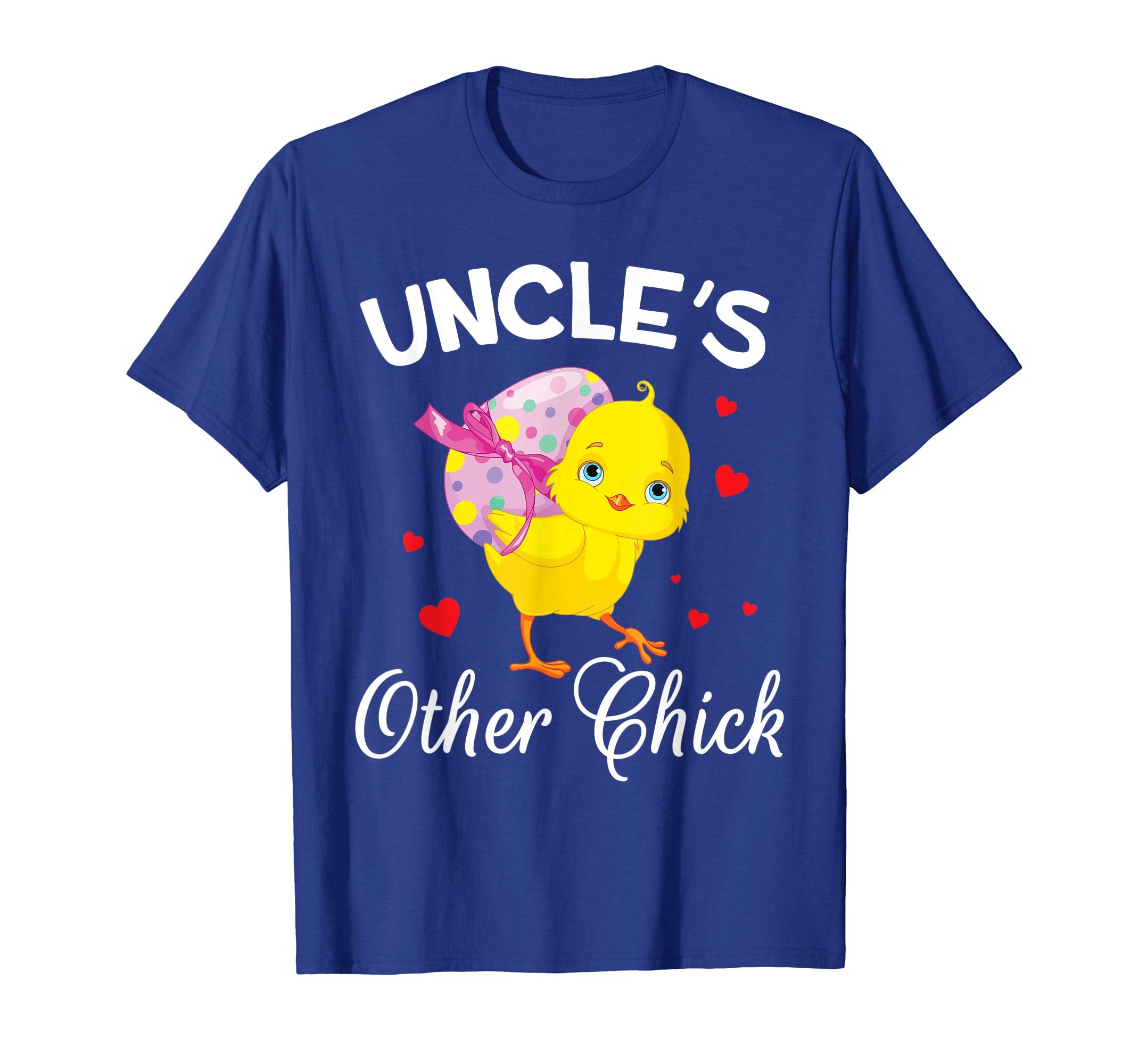 Hearts Chick With Big Easter Egg Shirt Uncle's Other Chick
