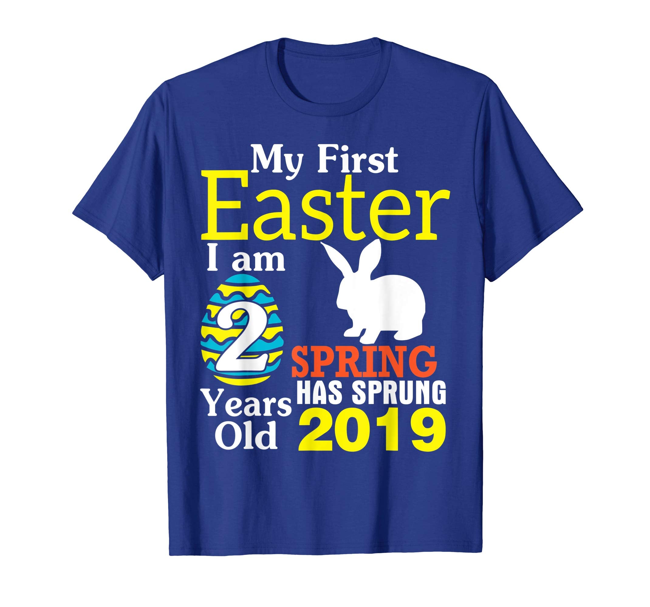 My First Easter I Am 2 Years Old Spring Has Sprung 2019