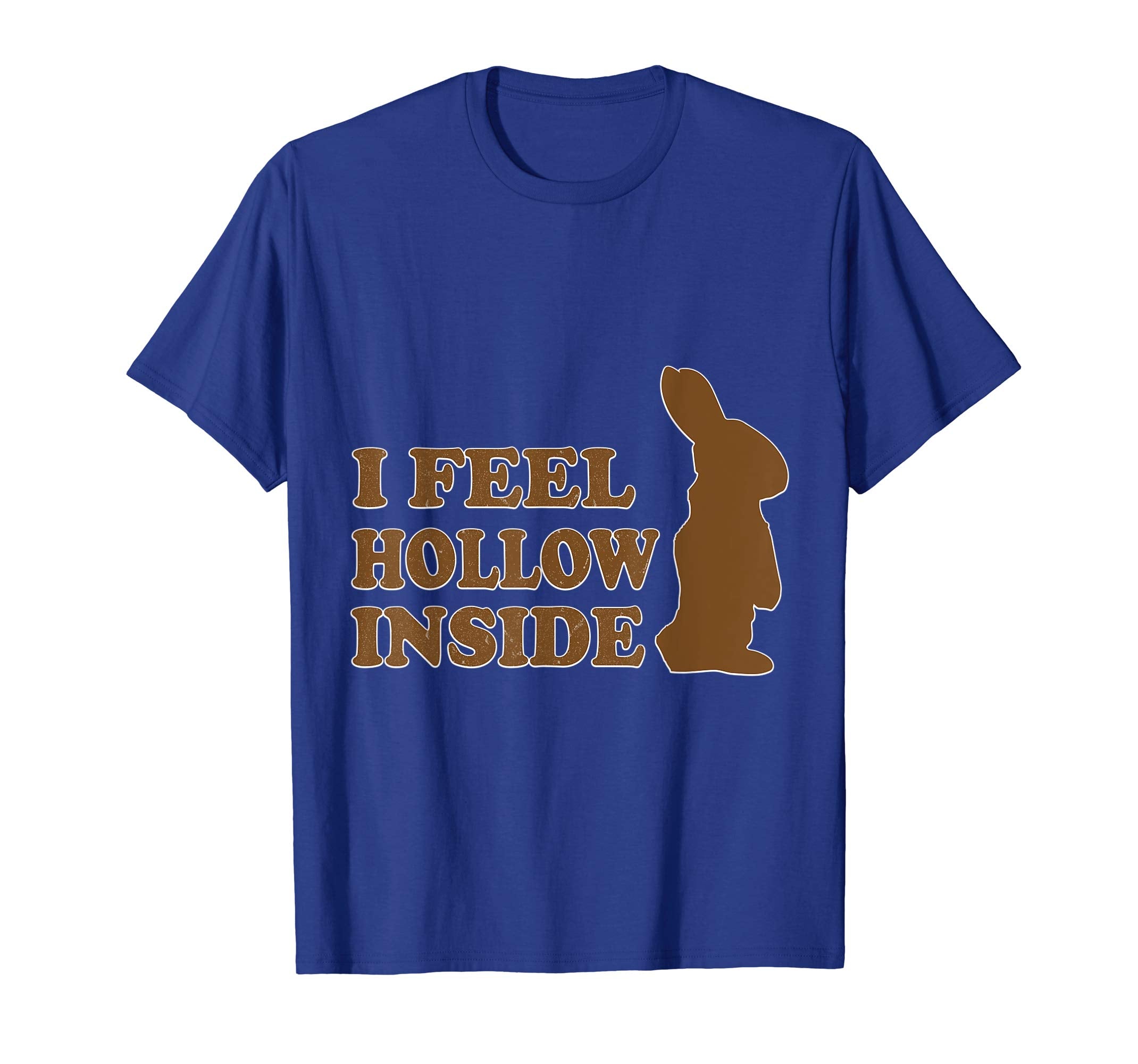 Chocolate Bunny Rabbit I Feel Hollow Inside Easter Day Shirt
