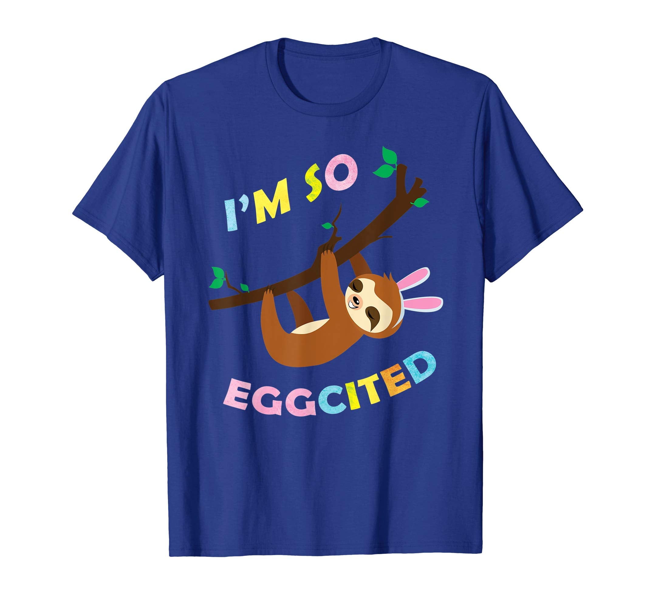 Funny Sloth Easter Shirt for Kids Women Men I'm So Eggcited