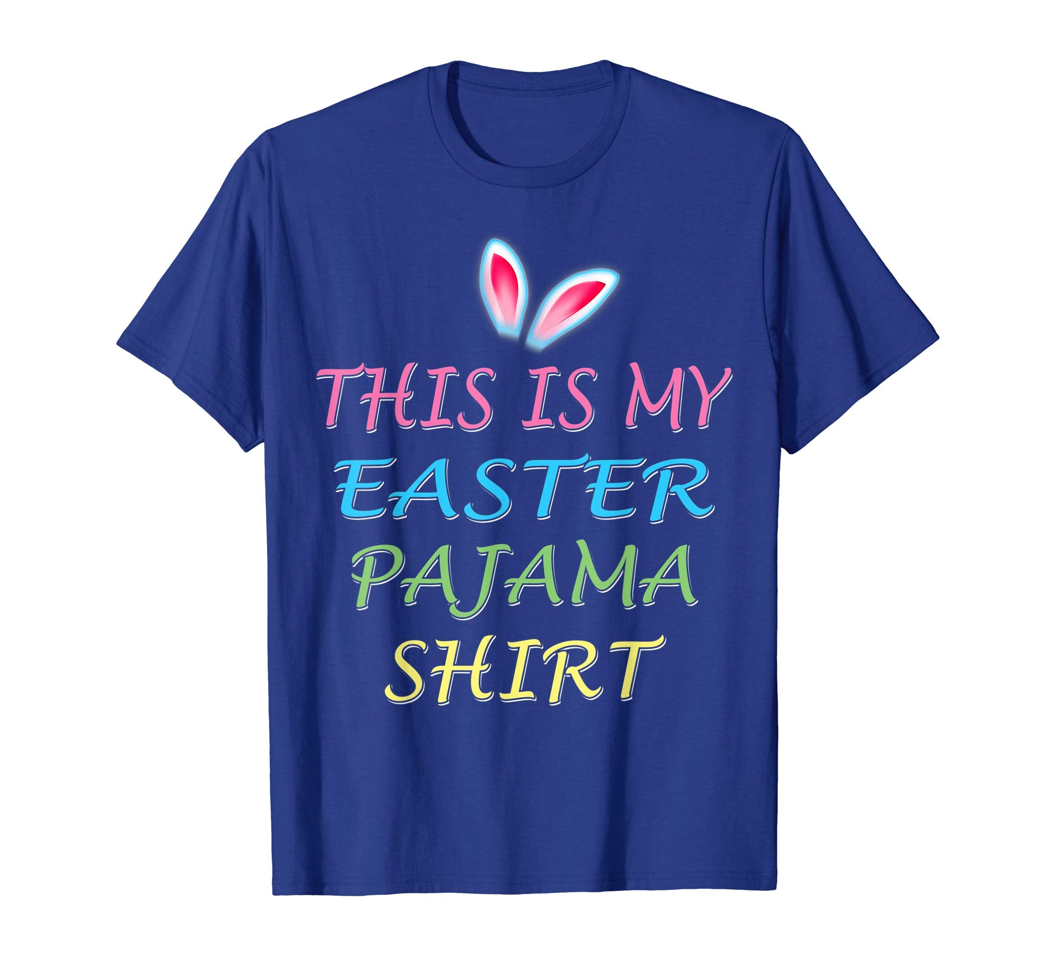 Funny Easter Pajama T Shirt This Is My Easter Pajama T Shirt