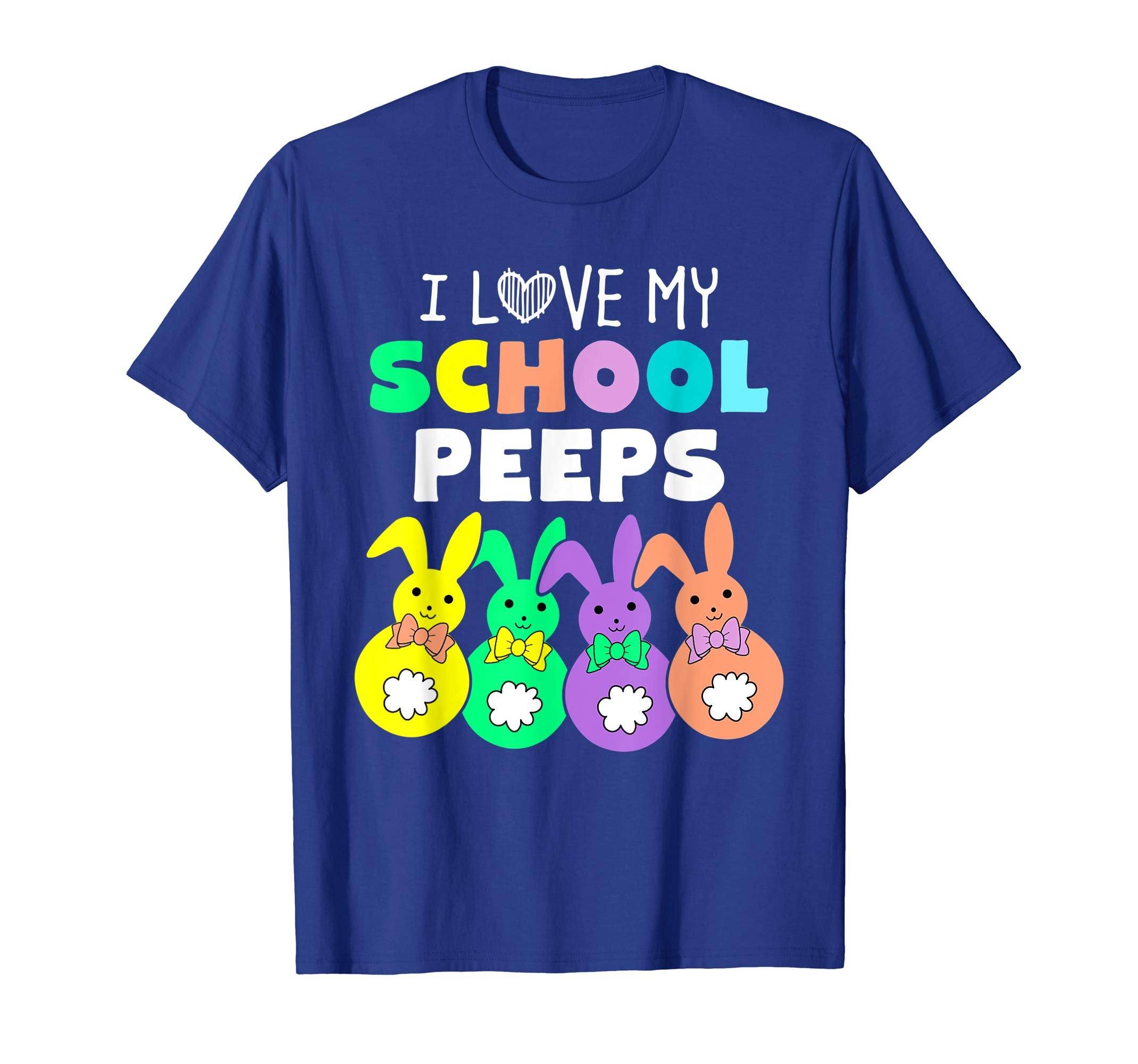 I Love My School Peeps Happy Easter Bunnies Teacher T Shirt