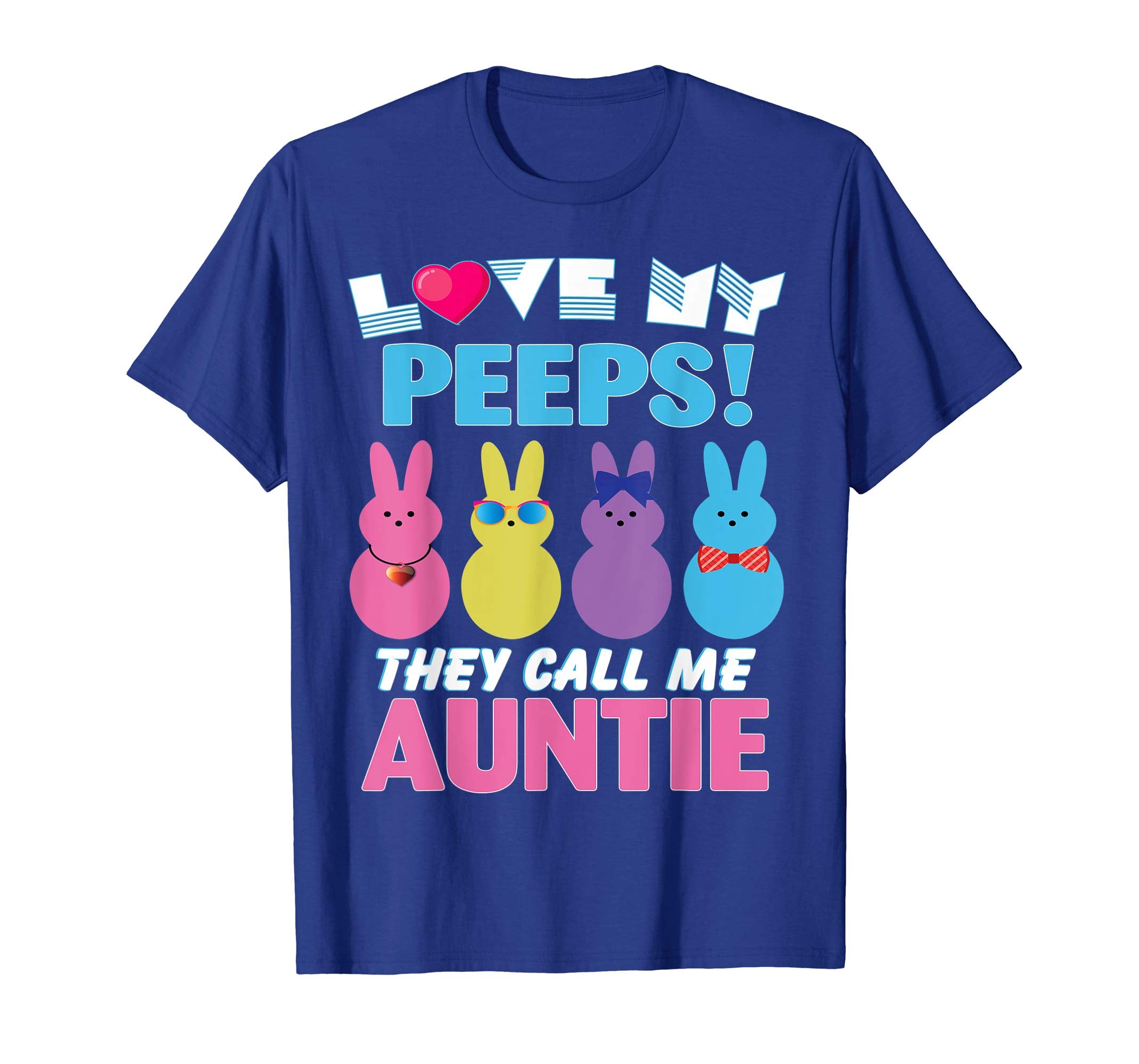 I Love My Bunnies Peeps They Call Me Auntie Easter Shirt