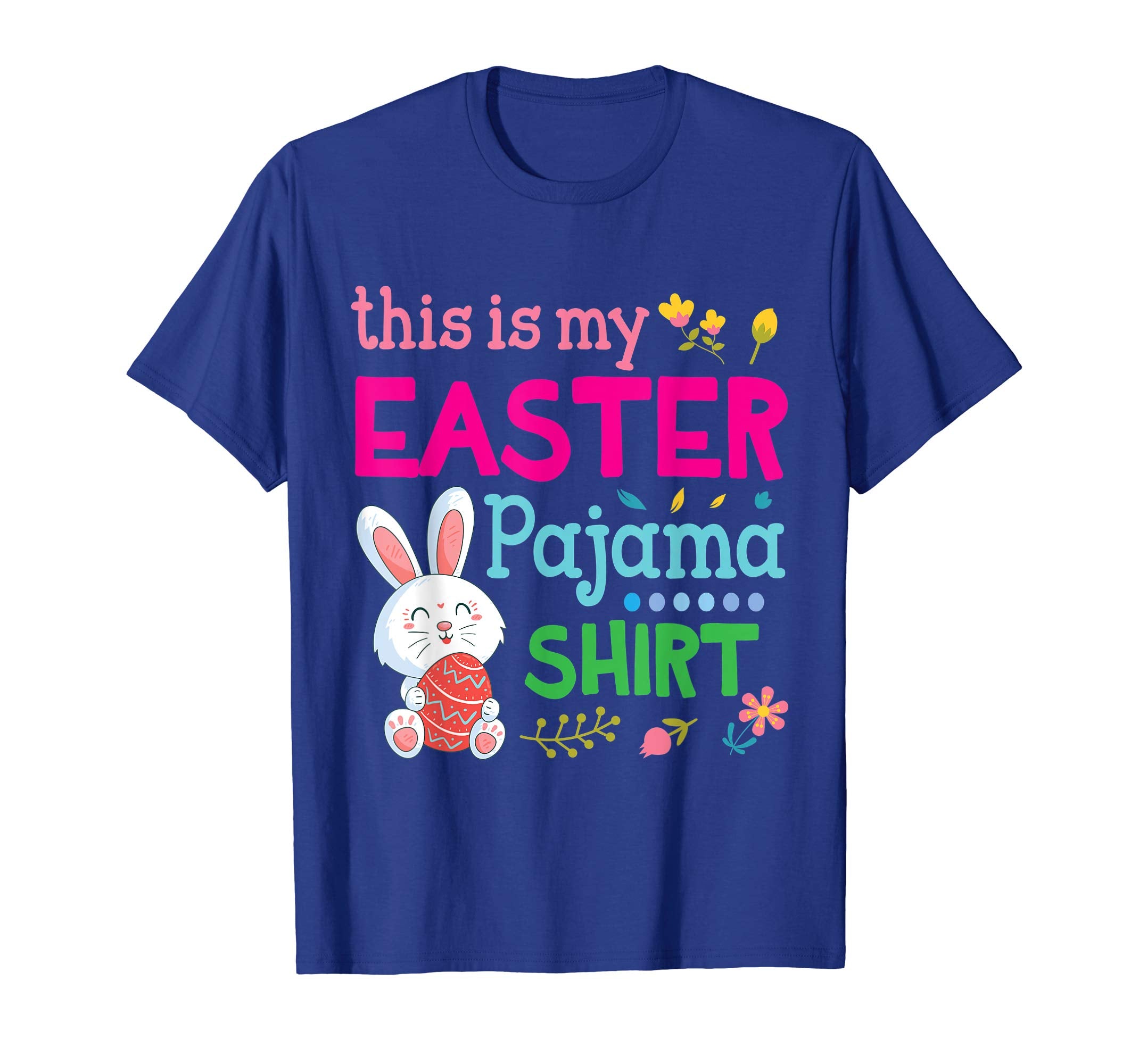 Bunny Rabbit With Easter Eggs This Is My Easter Pajama Shirt