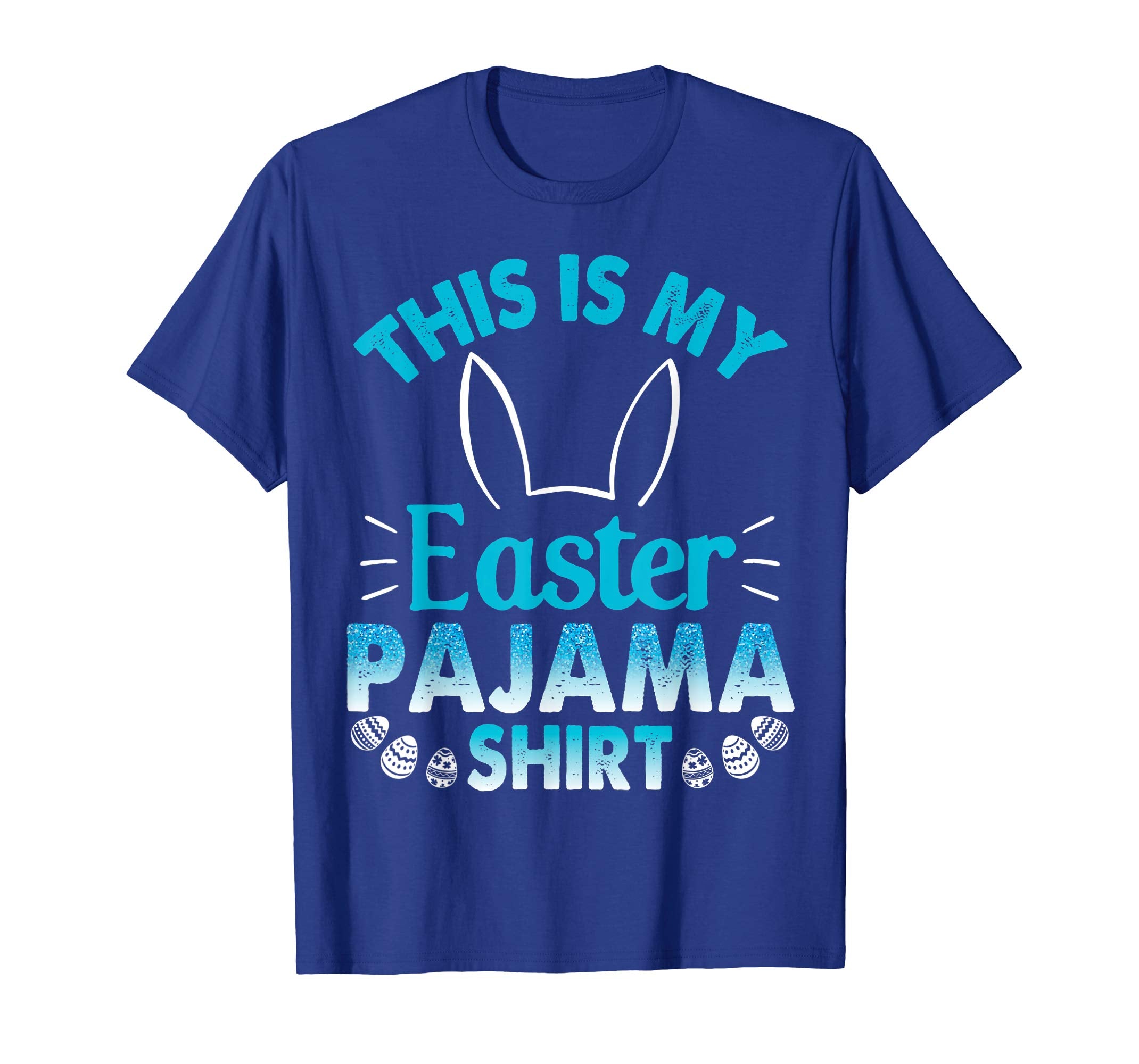 Lovely Bunny Rabbit Face This Is My Easter Pajama Shirt