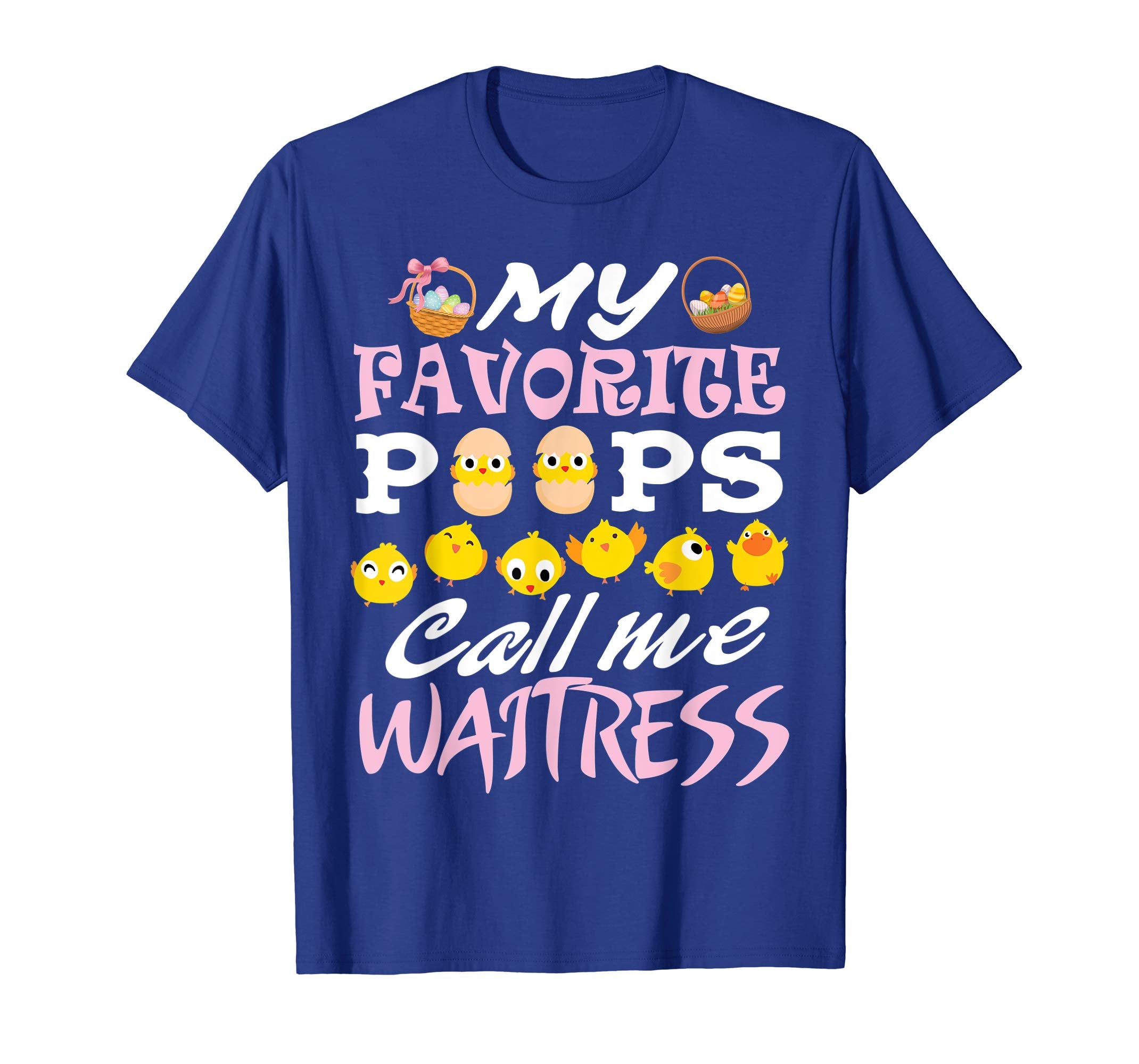 My Favorite Peeps Chicks Call Me Waitress Easter Eggs Shirt
