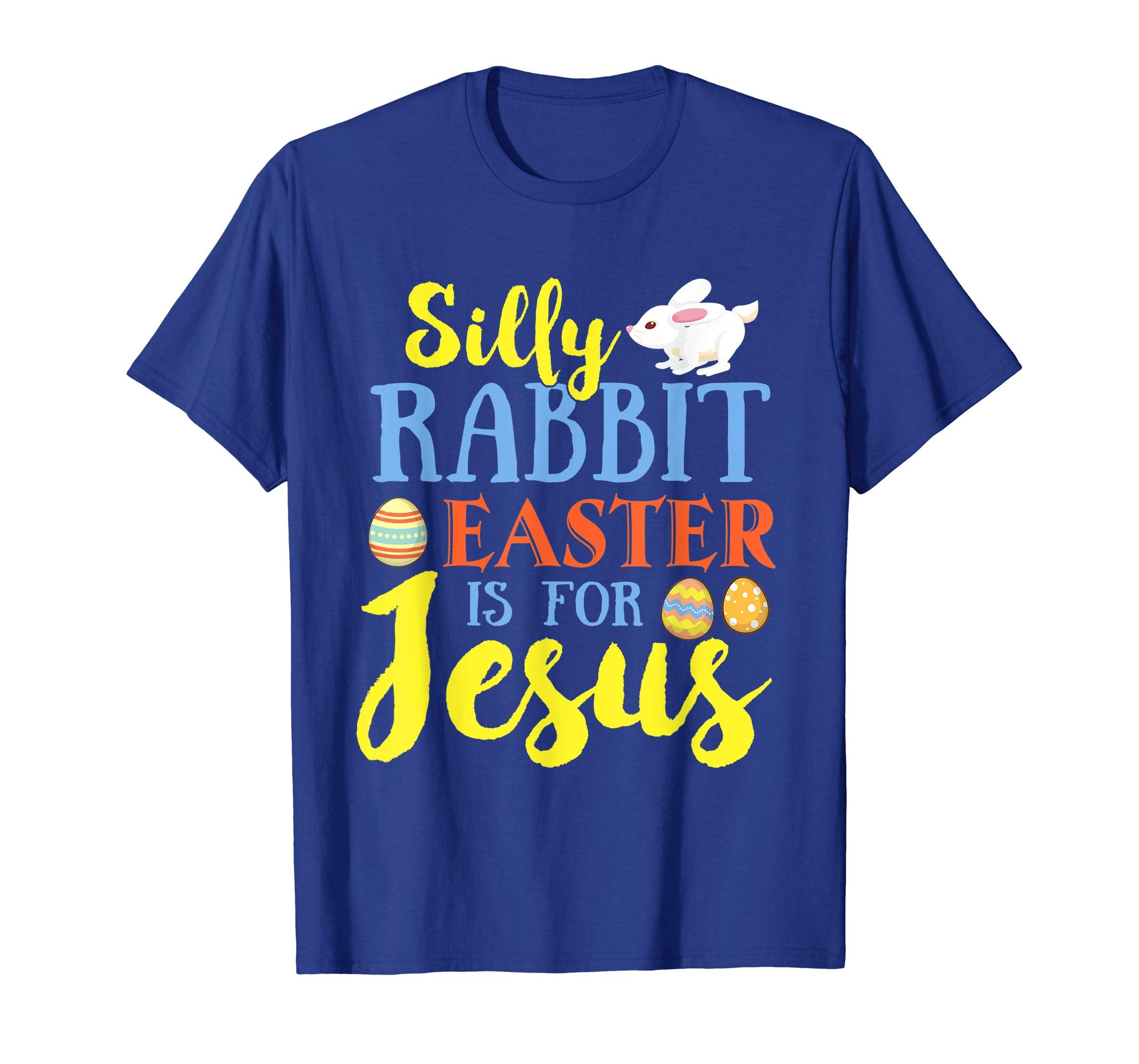 FUNNY SILLY RABBIT EASTER IS JESUS T SHIRT Gifts Bunny