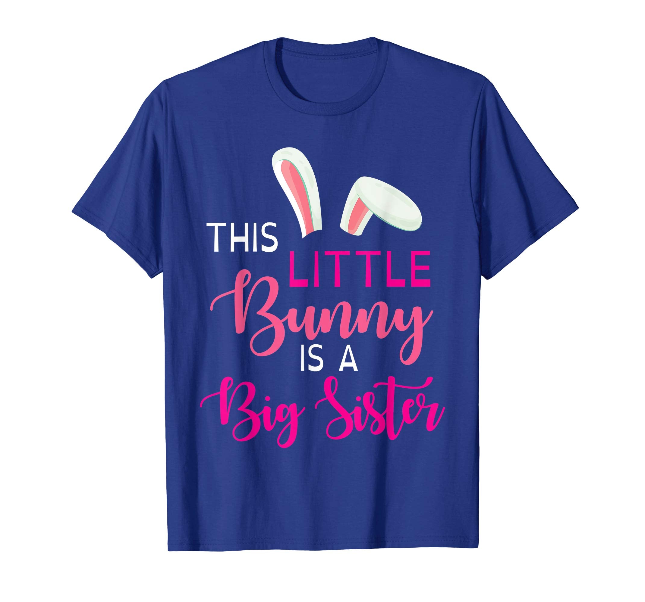 Bunny Face This Little Bunny Is A Big Sister Easter Shirt