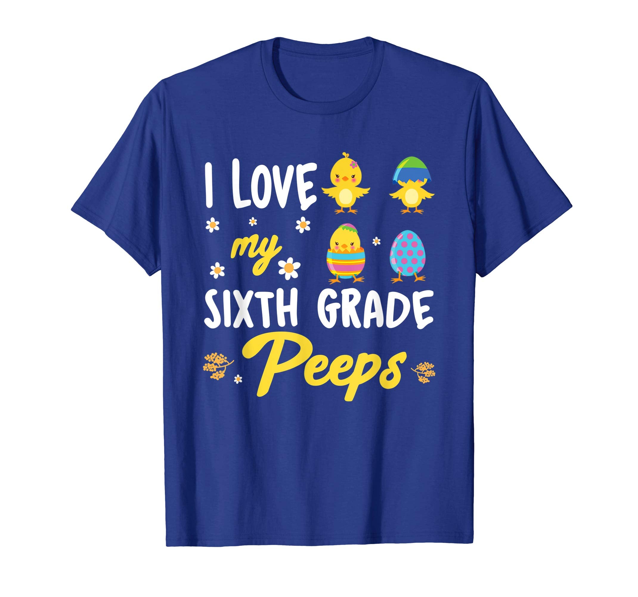 I Love My Sixth Grade Peeps Easter Day T-Shirt
