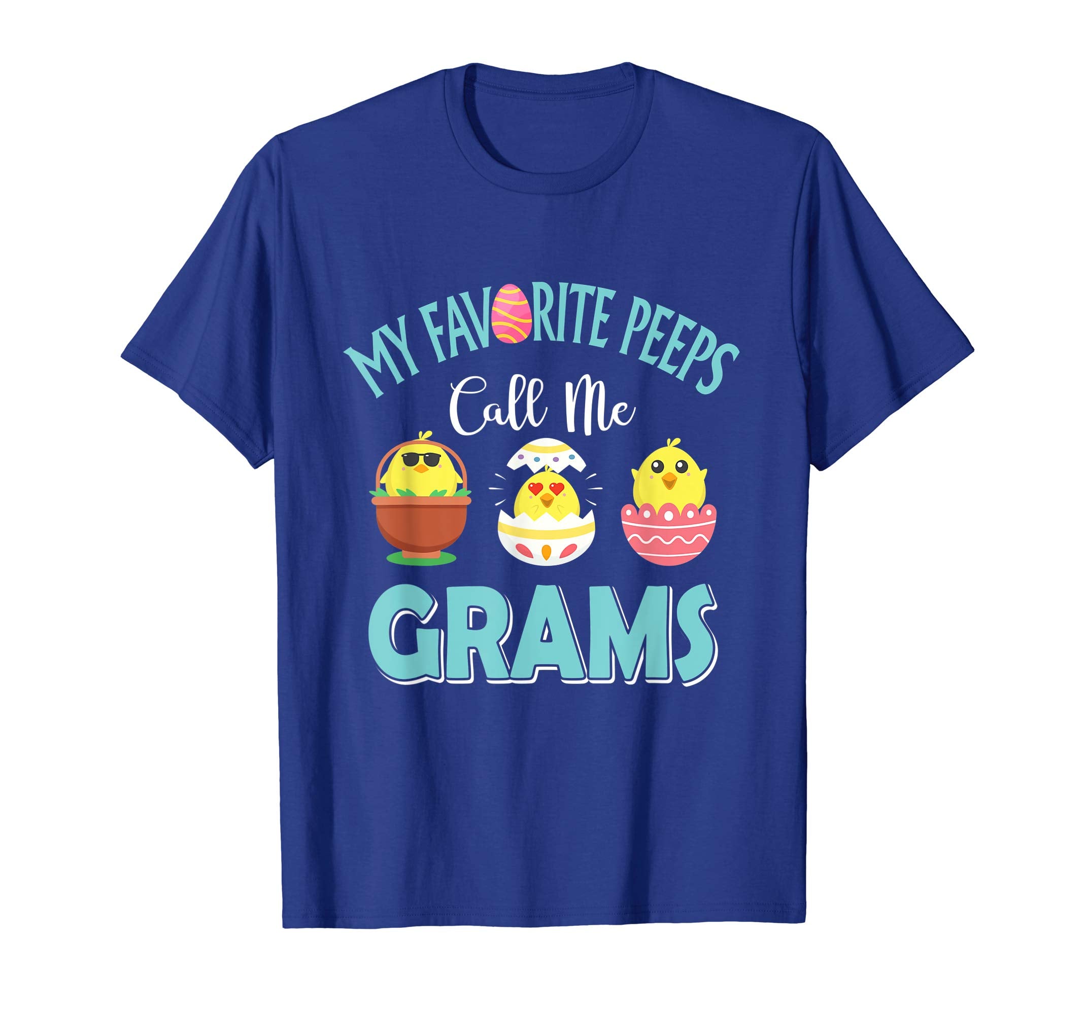 My Favorite Peeps Chicks Call Me Grams Easter Shirt