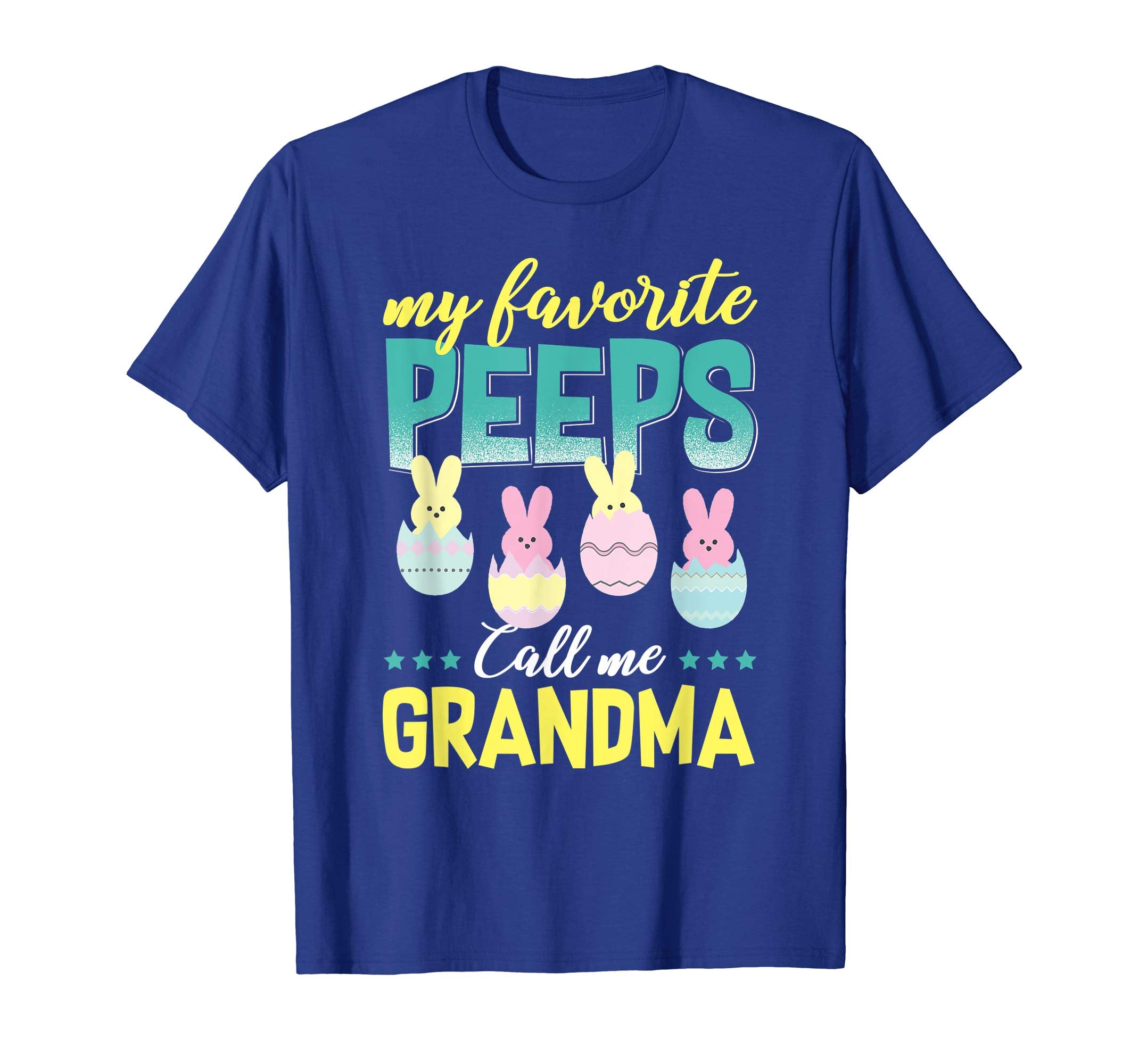 My Favorite Peeps Call Me Grandma T-Shirt Easter Gift Shirt