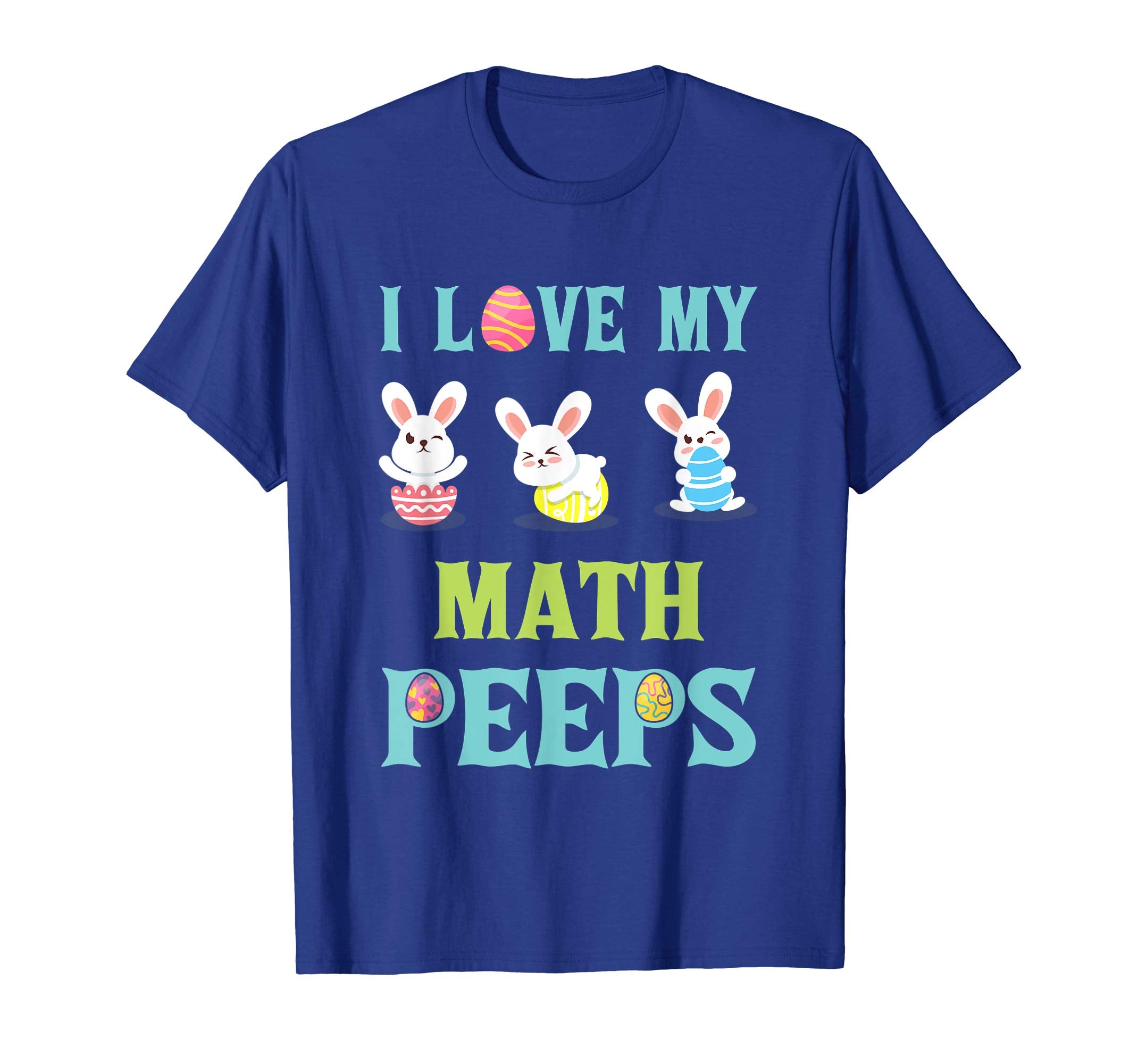 I Love My Math Peeps Happy Easter Teacher Shirt