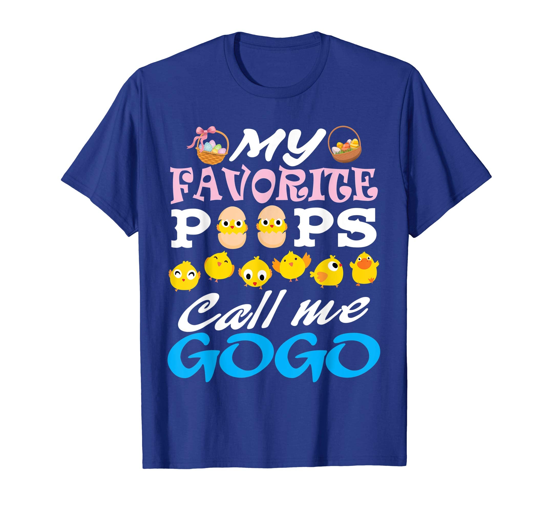 My Favorite Peeps Chicks Call Me Gogo Easter Eggs Shirt