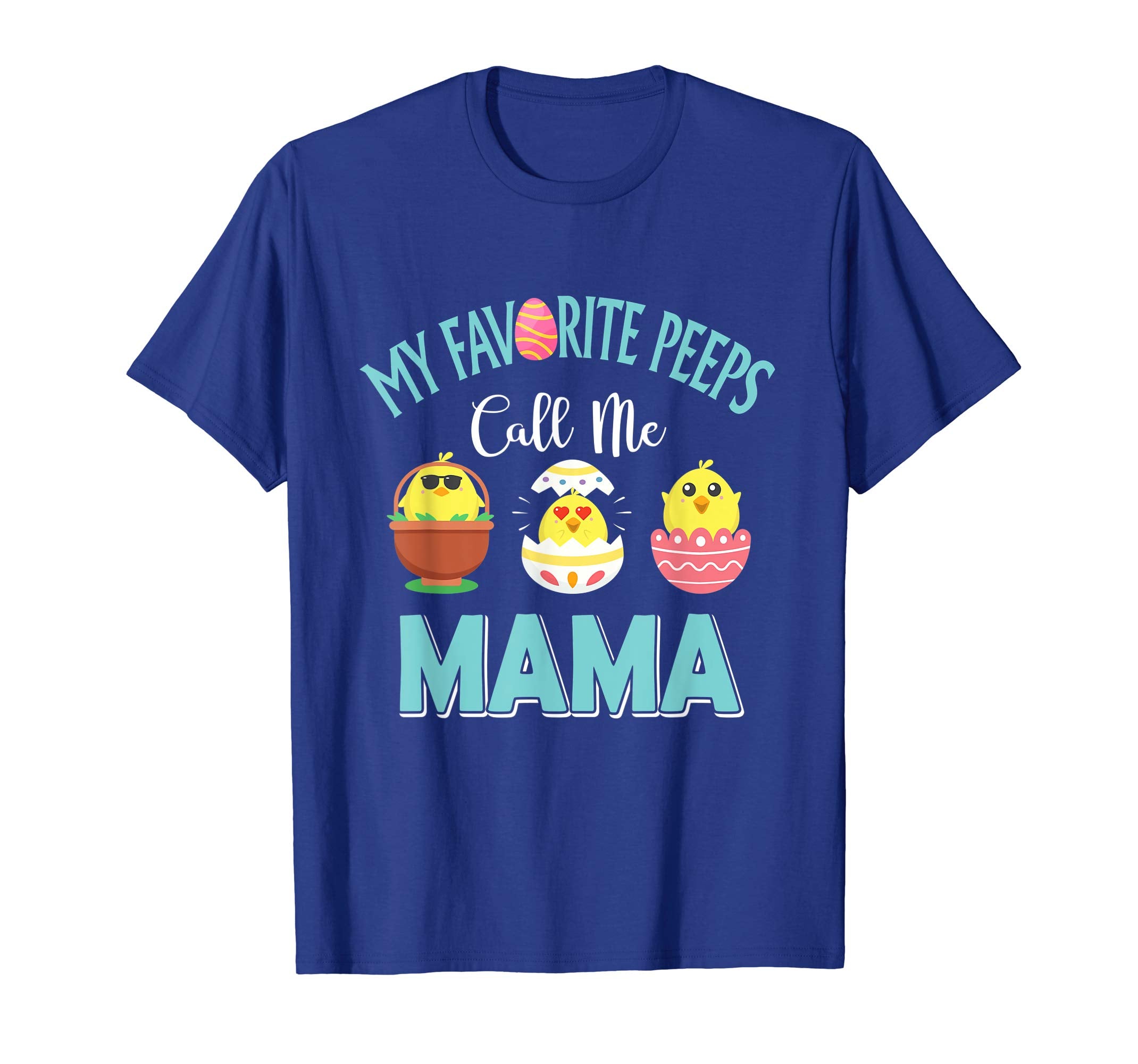 My Favorite Peeps Chicks Call Me Mama Easter Shirt