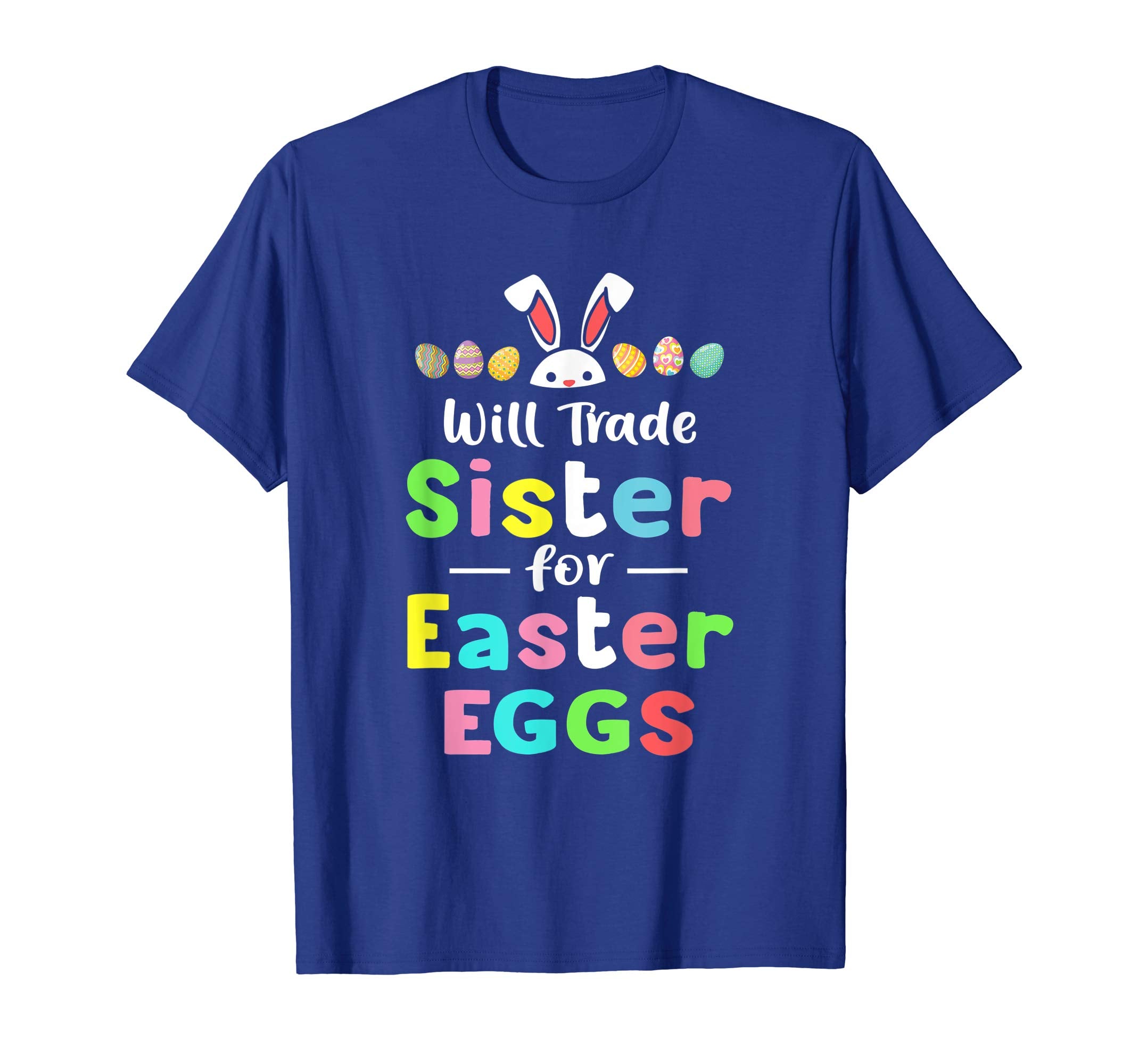 Will Trade Sister For Eggs Happy Easter Boys Girls Tshirt