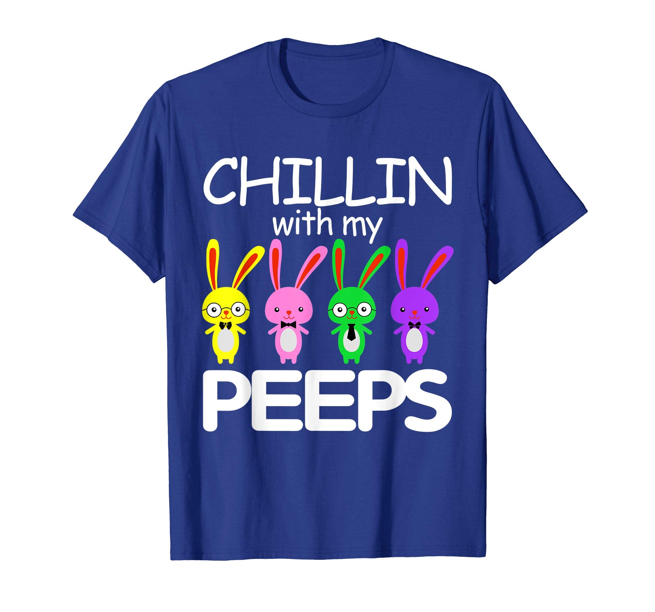 Chillin With My Peeps Bunny Funny Easter Tshirt Gifts