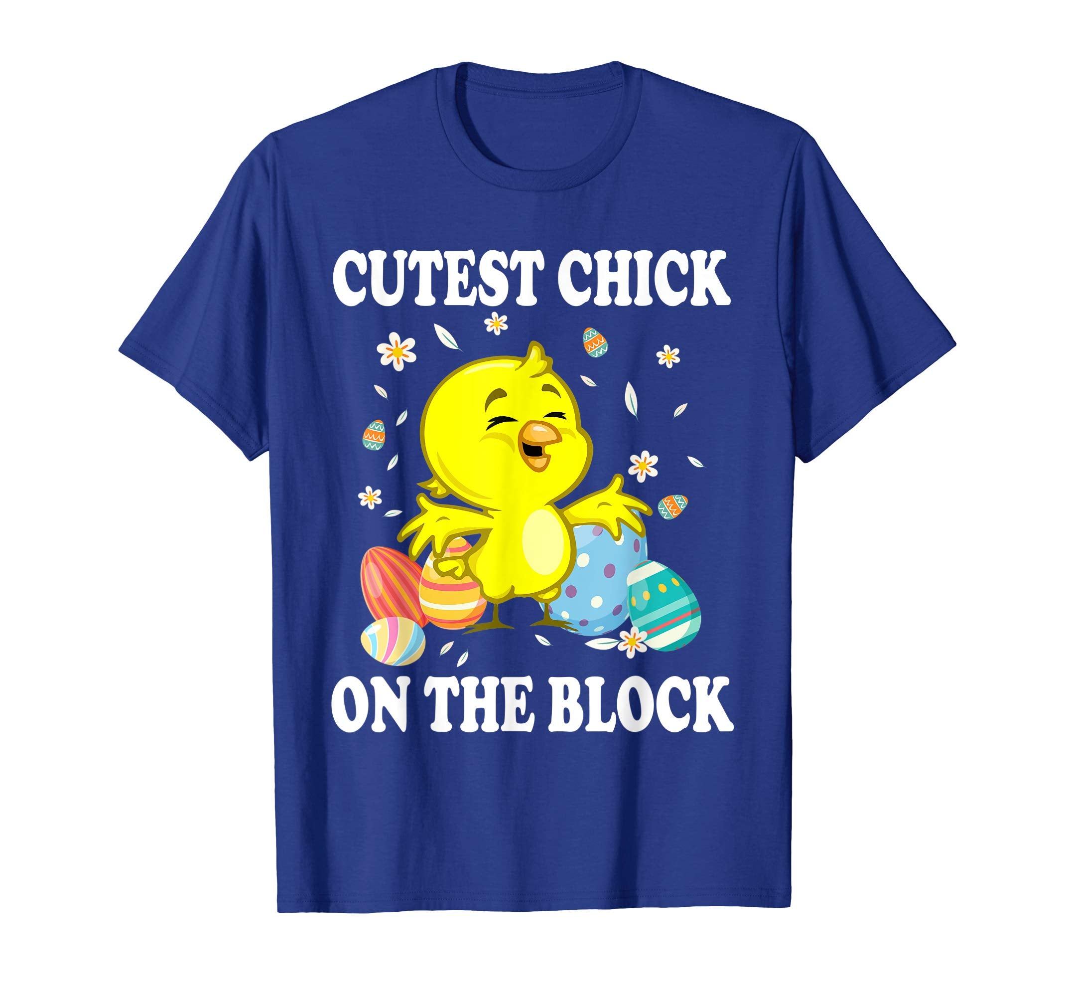Chick Playing Easter Eggs Cutest Chick On The Block Shirt