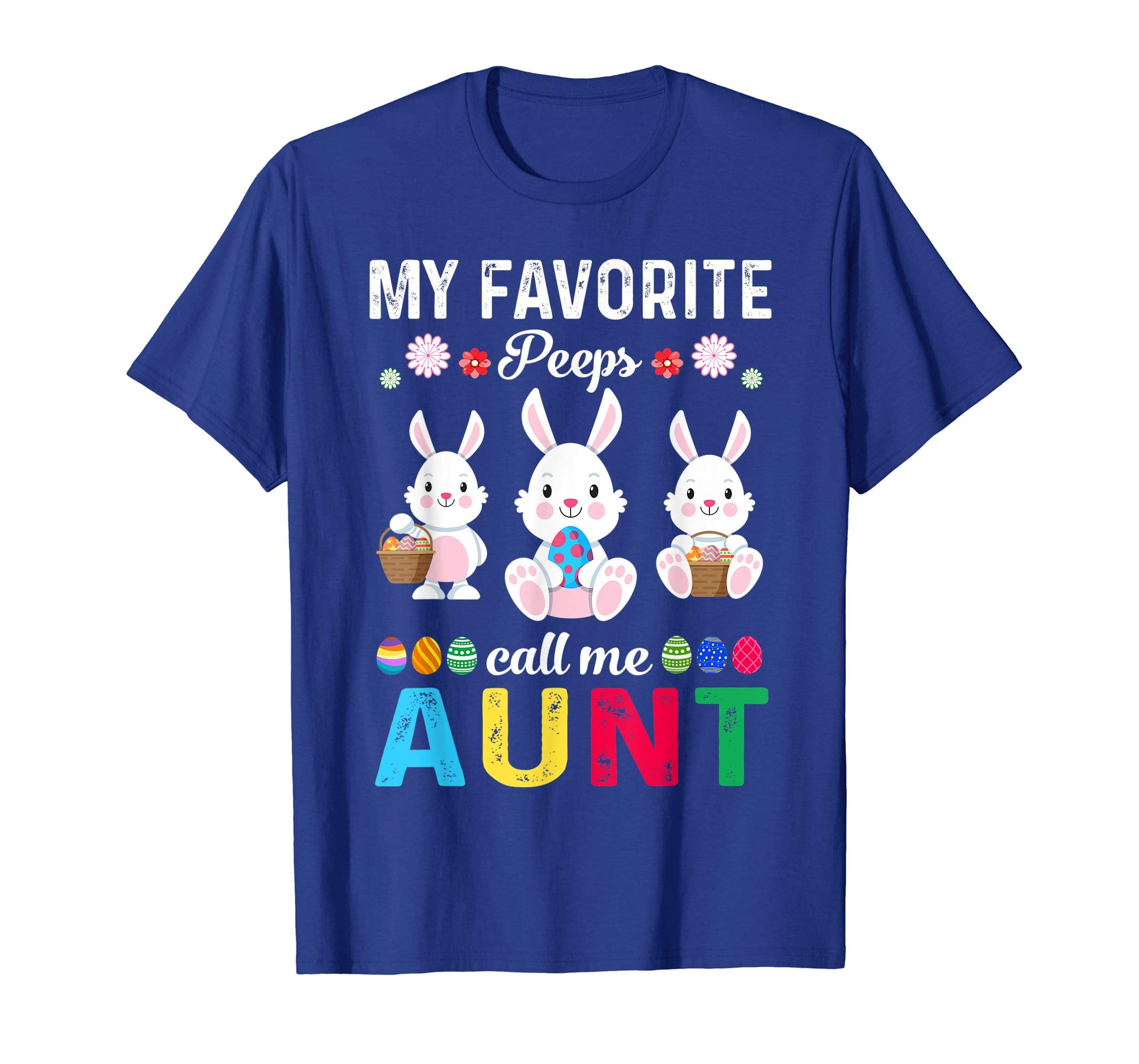 My Favorite Peeps Call Me Aunt Shirt Cute Easter Gift