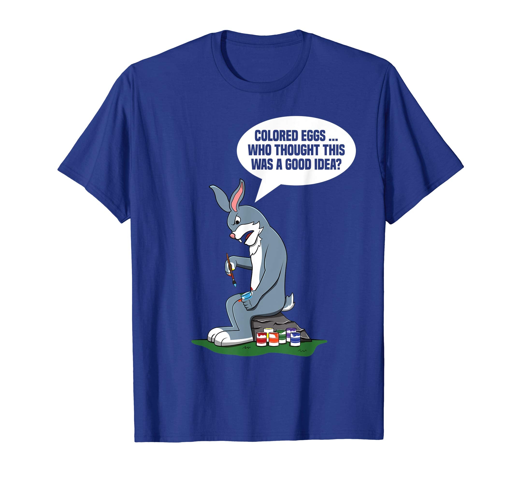 Funny Easter Bunny Shirt Rabbit Pun Cute Colored Eggs Quote
