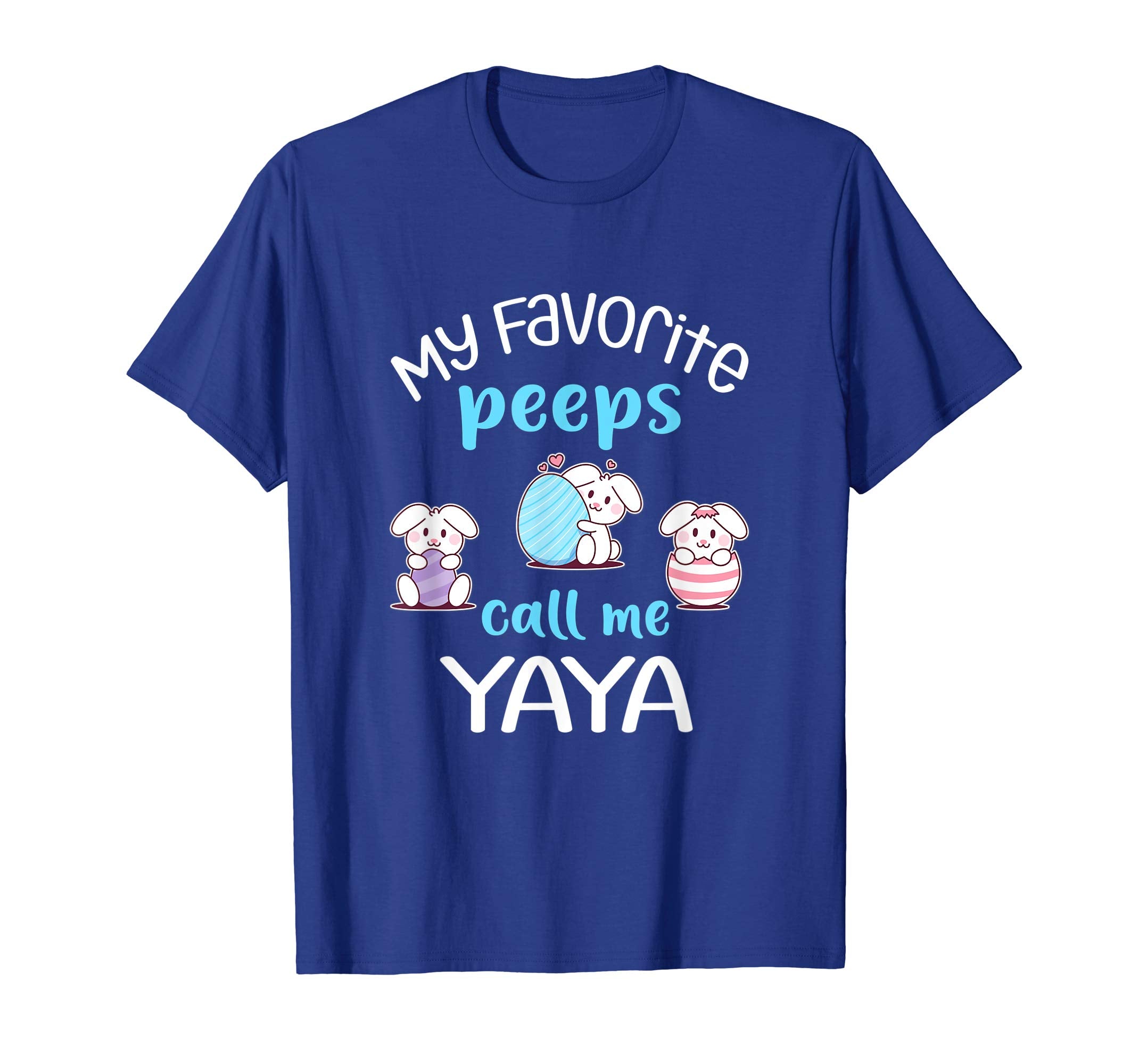My Favorite Peeps Call Me Yaya Tshirt Happy Easter Day