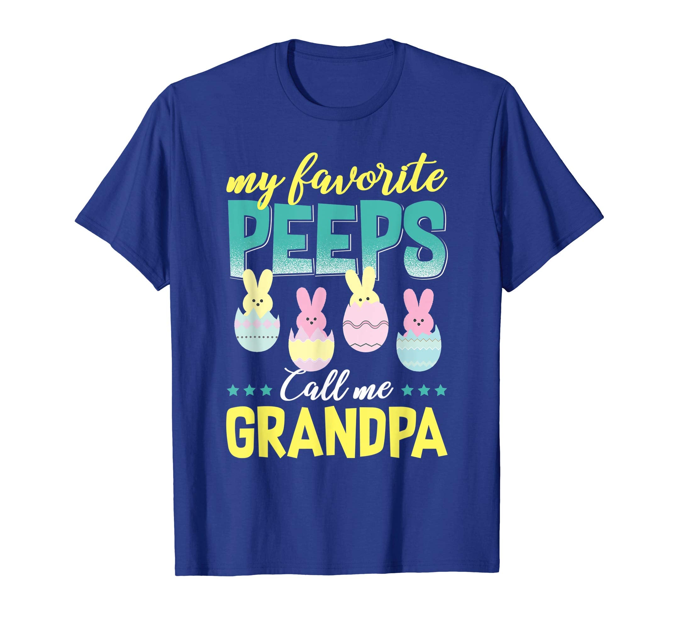 My Favorite Peeps Call Me Grandpa T-Shirt Easter Gift Shirt