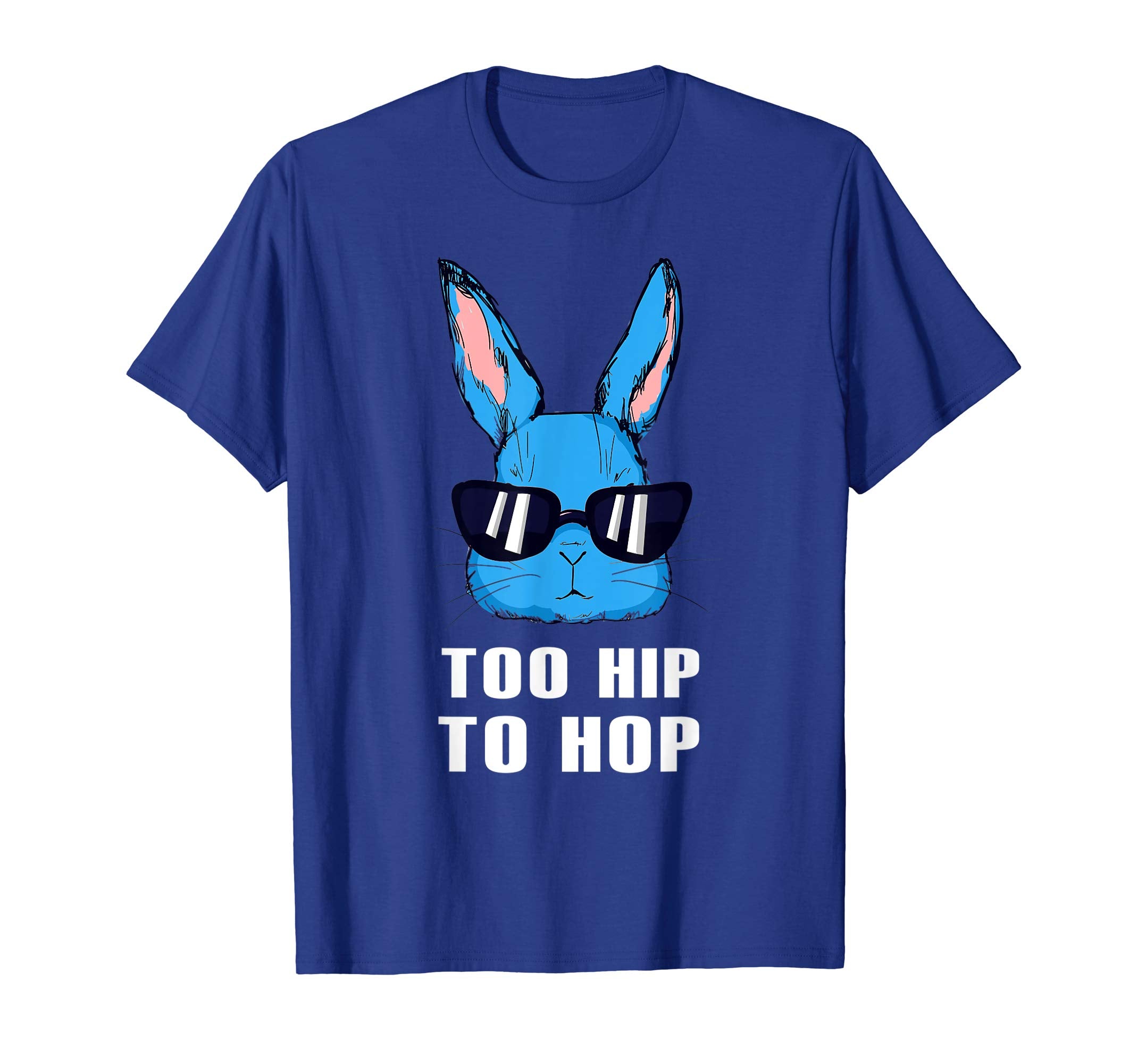 Too Hip To Hop Bunny In Sunglasses Easter Day Shirt