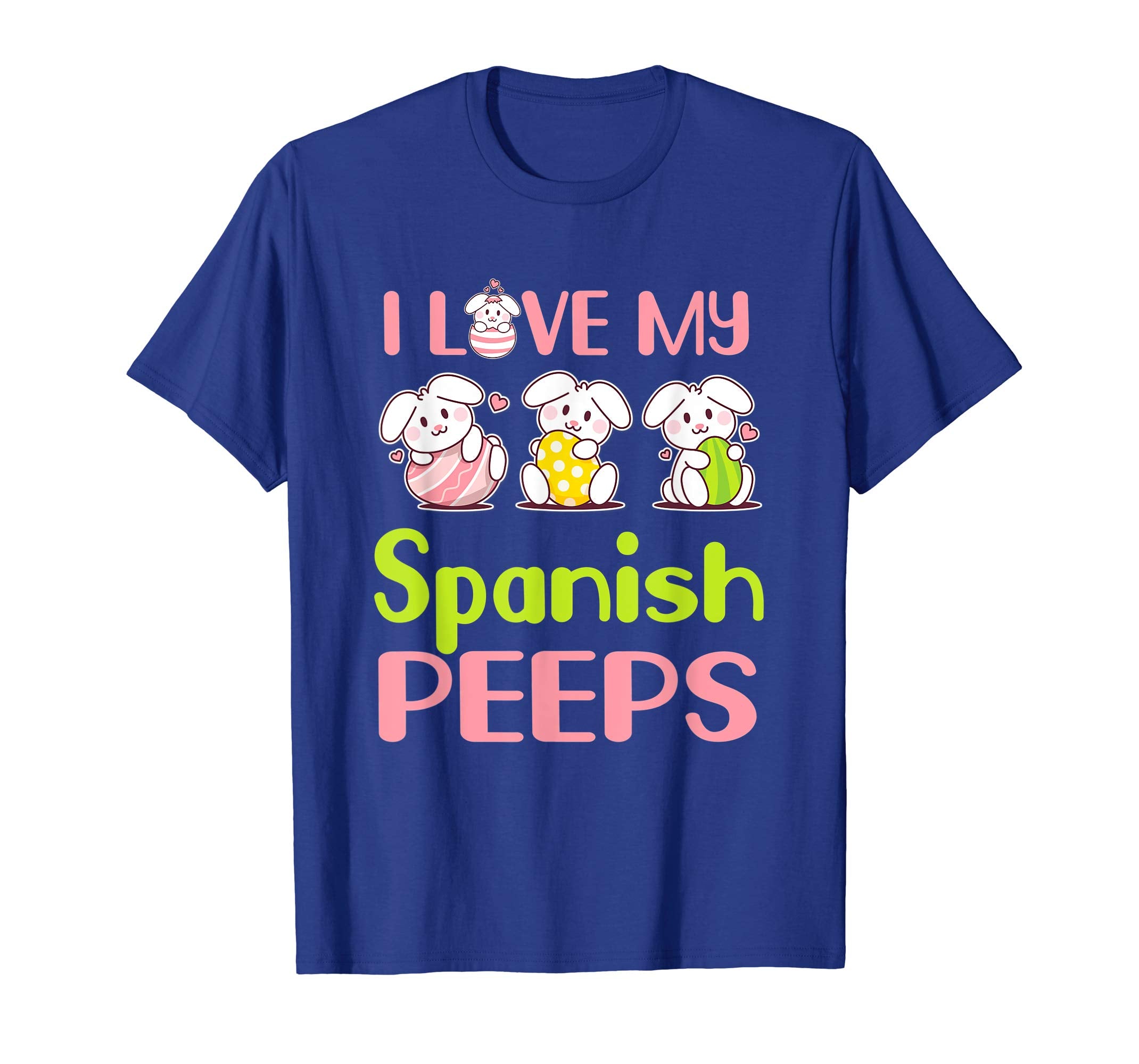 I Love My Spanish Peeps Happy Easter Teacher Shirt