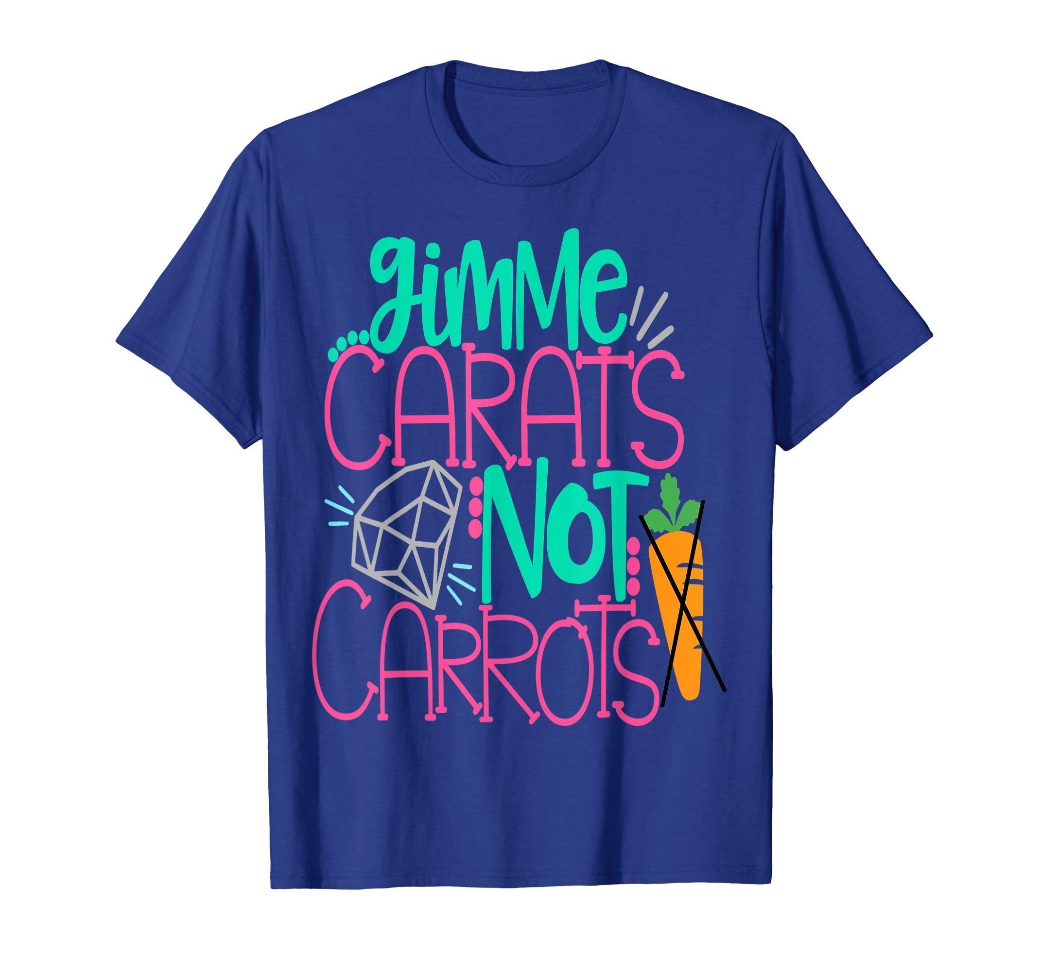 Gimme Carats Not Carrots Girlfriend Easter Shirt Engagement
