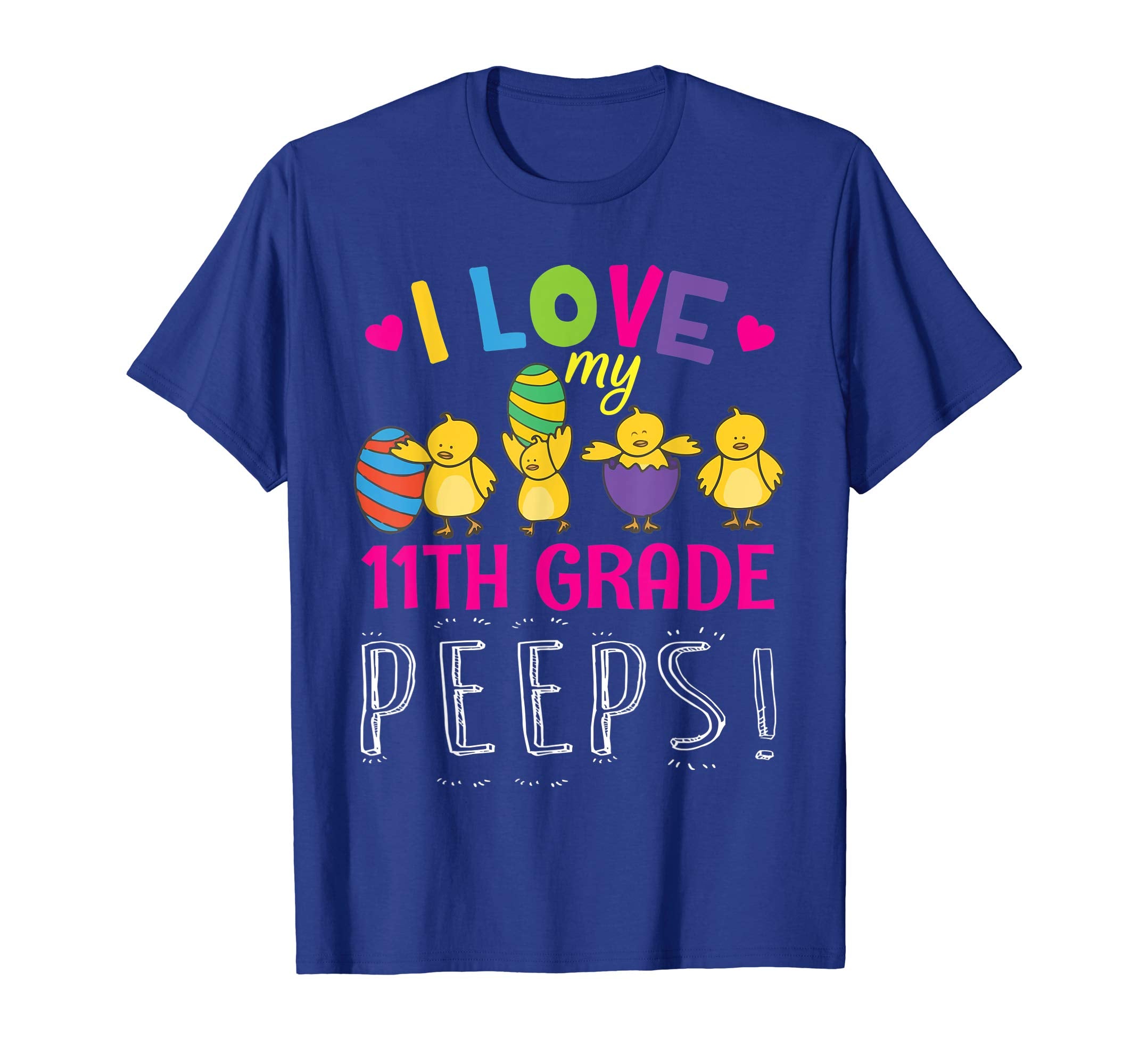 Hearts Chicks Easter Eggs I Love My 11th Grade Peeps Shirt