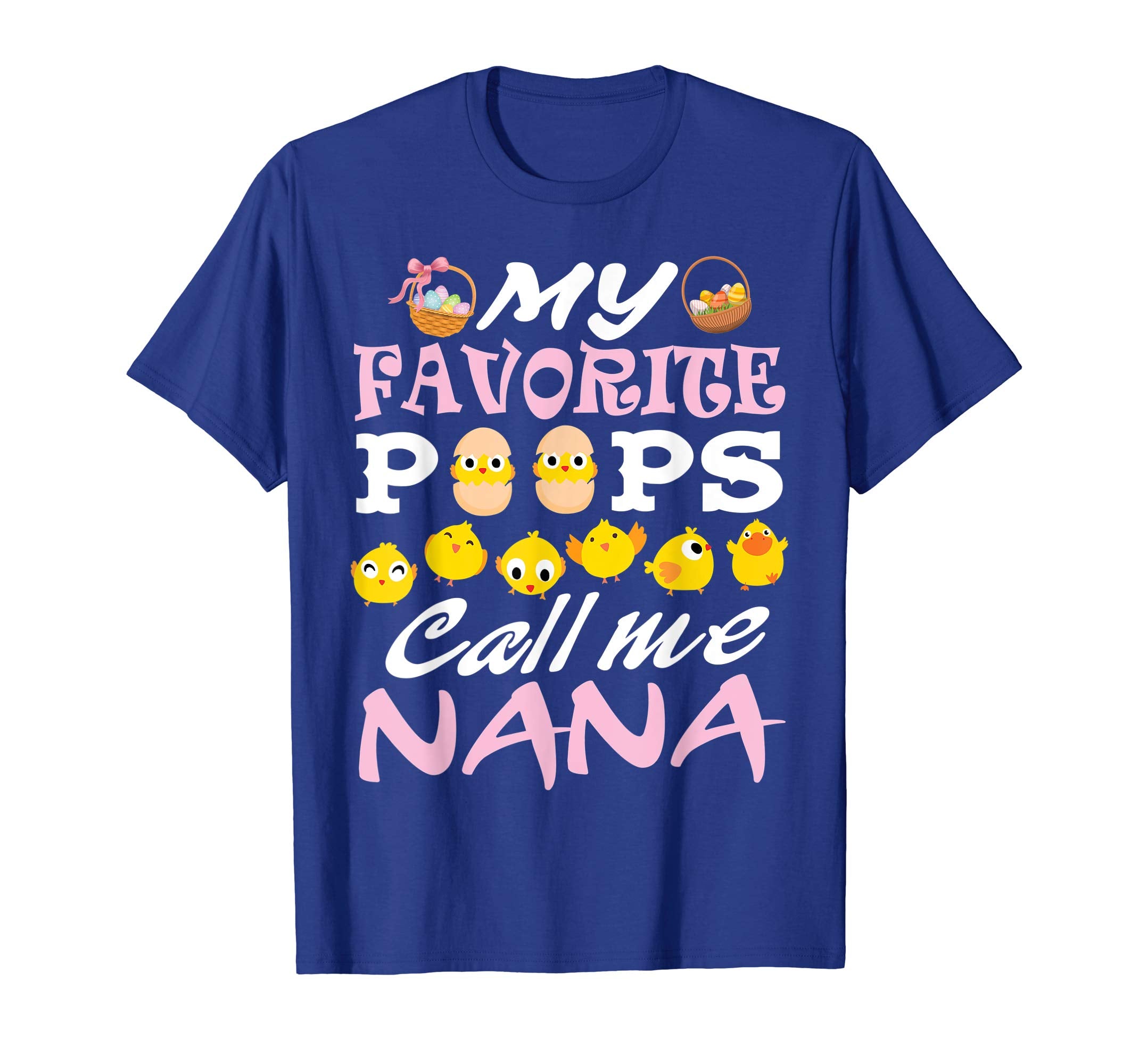 My Favorite Peeps Chicks Call Me Nana Easter Eggs Shirt
