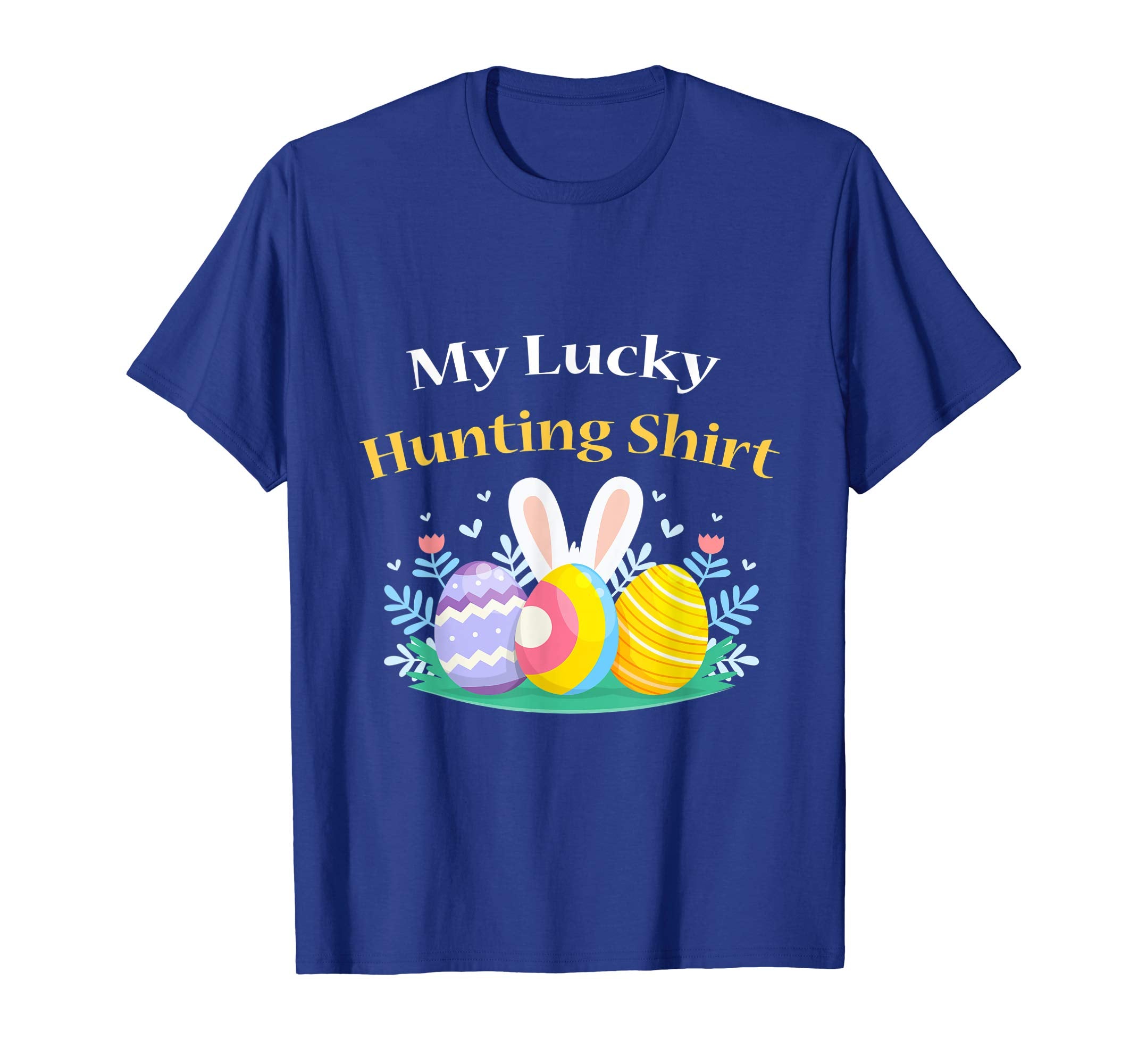 My Lucky Hunting Shirt For Easter Day